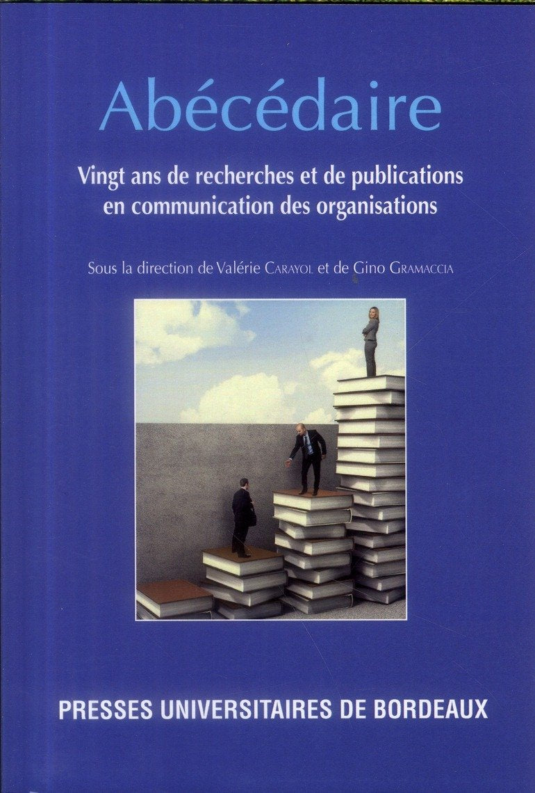 Abécédaire: Vingt ans de recherches et de publications en communication des organisations 9782867818561