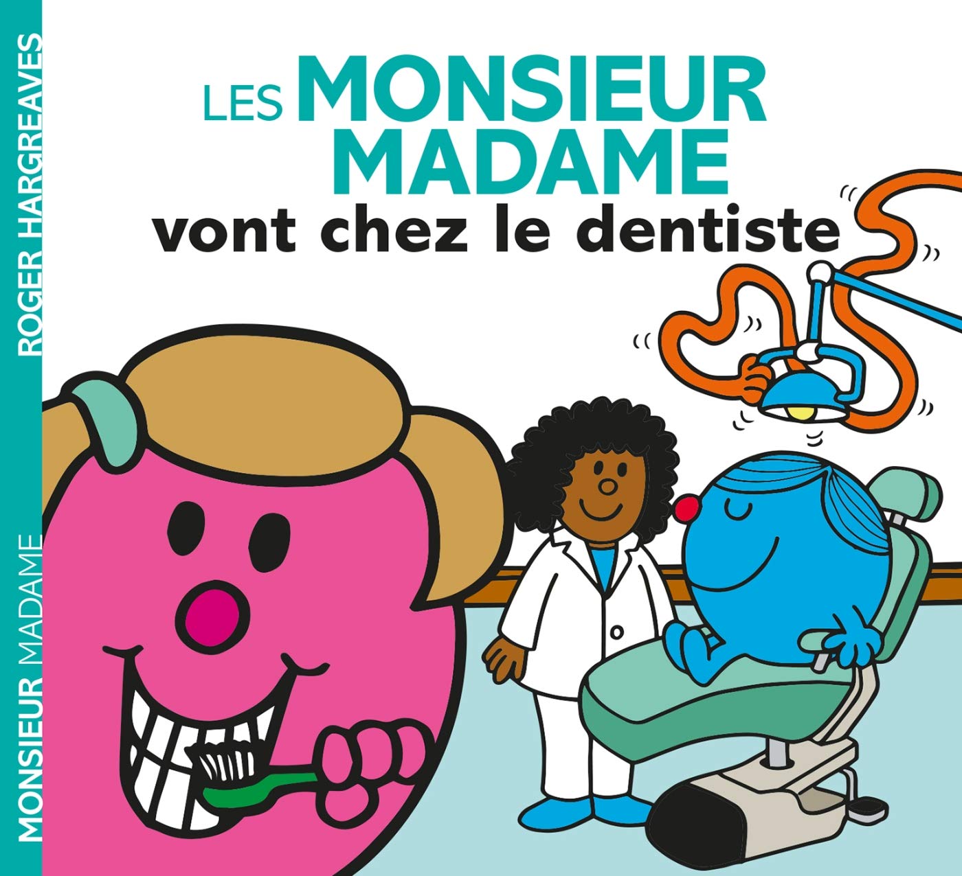 Monsieur Madame - Les Monsieur Madame vont chez le dentiste 9782012101951
