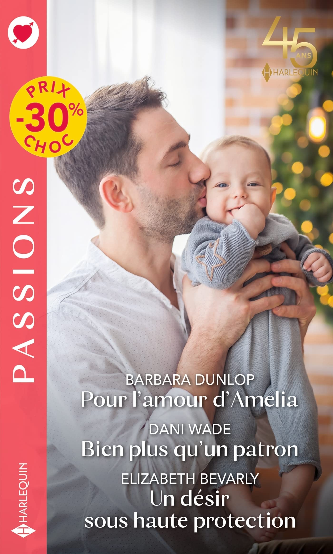 Pour l'amour d'Amelia - Bien plus qu'un patron - Un désir sous haute protection 9782280485036
