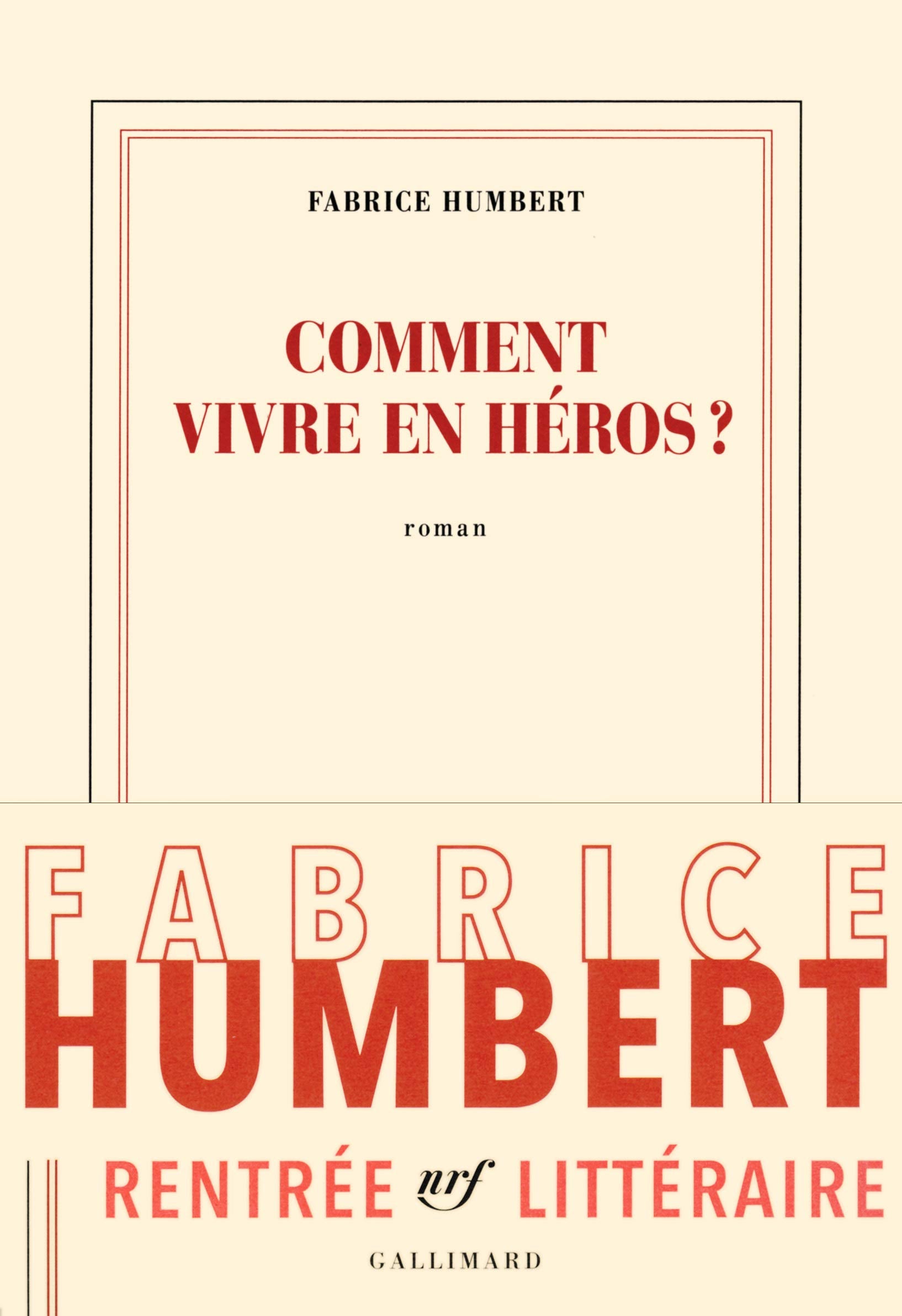 Comment vivre en héros ? 9782072741197