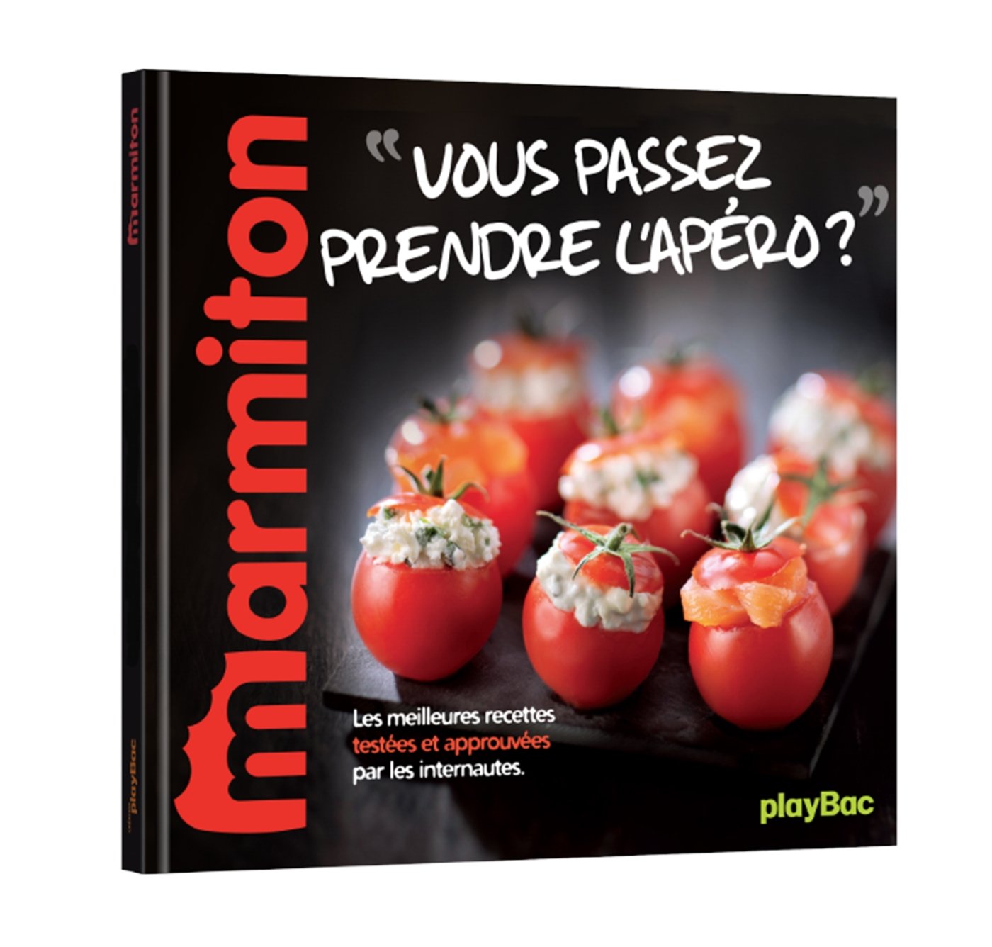 Recettes Vous passez prendre l'apéro ? Le meilleur de Marmiton 9782809649659