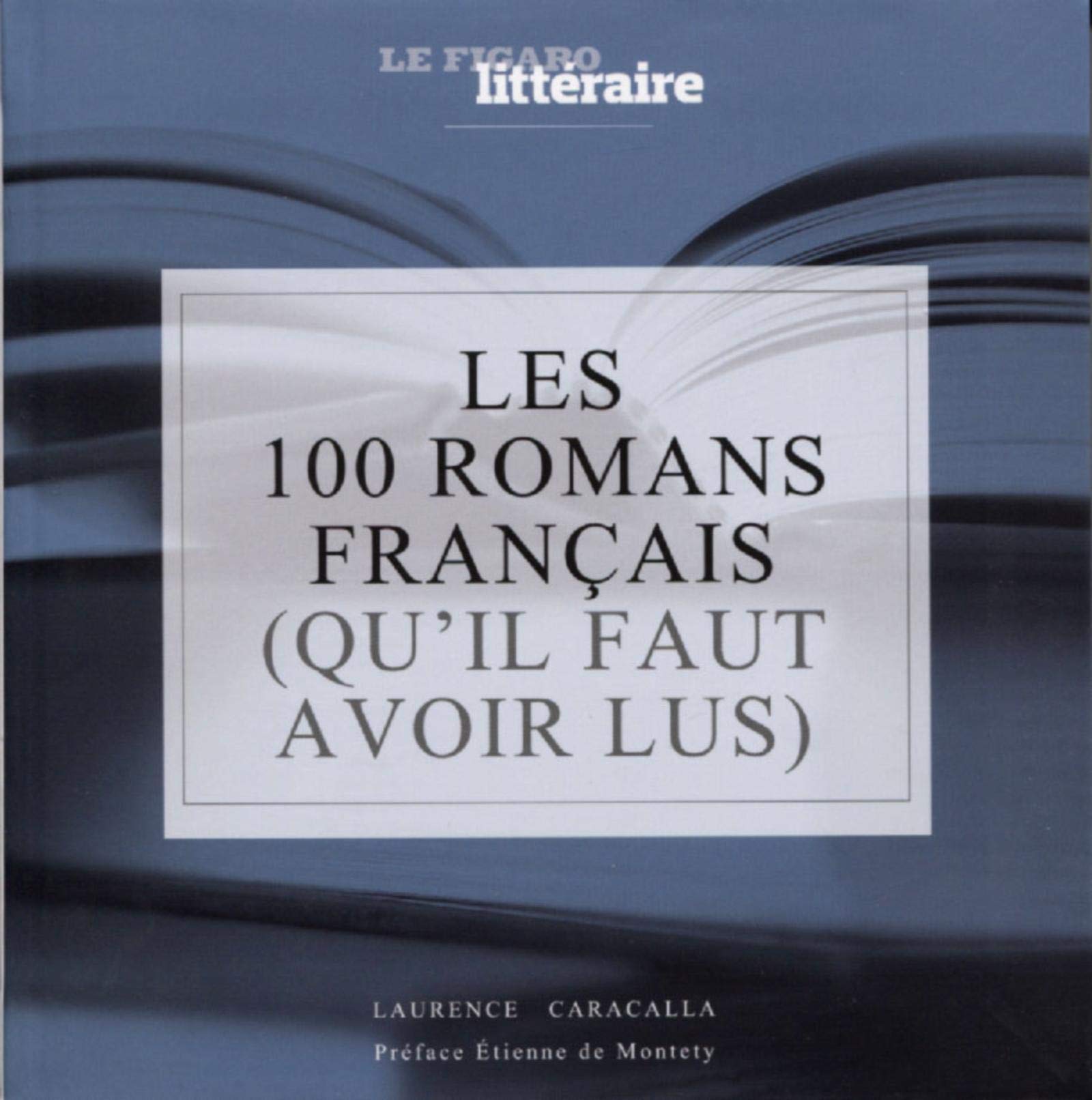 Les 100 romans français (qu'il faut avoir lus) 9782810508471