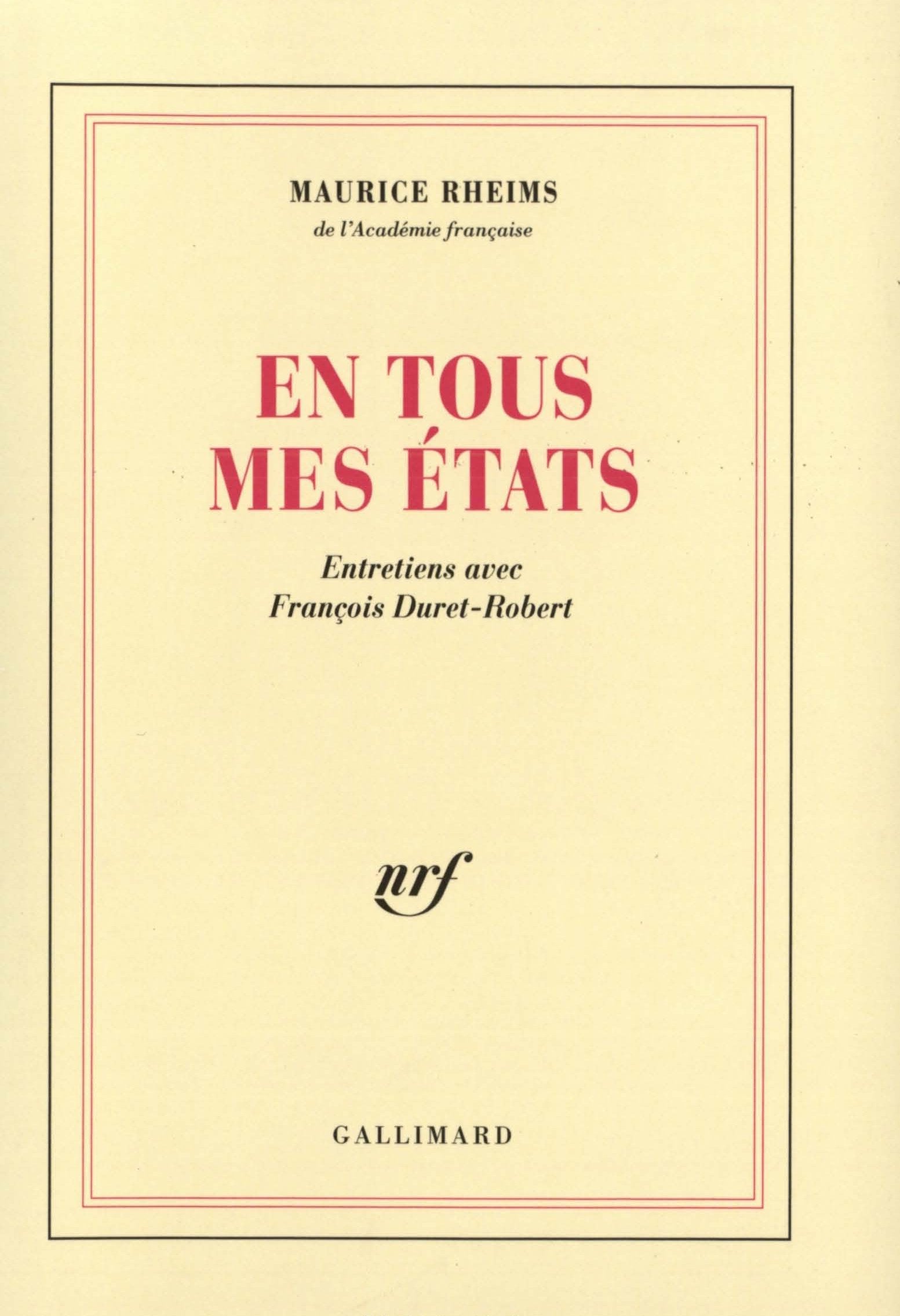 En tous mes états: Entretiens avec François Duret-Robert 9782070114412