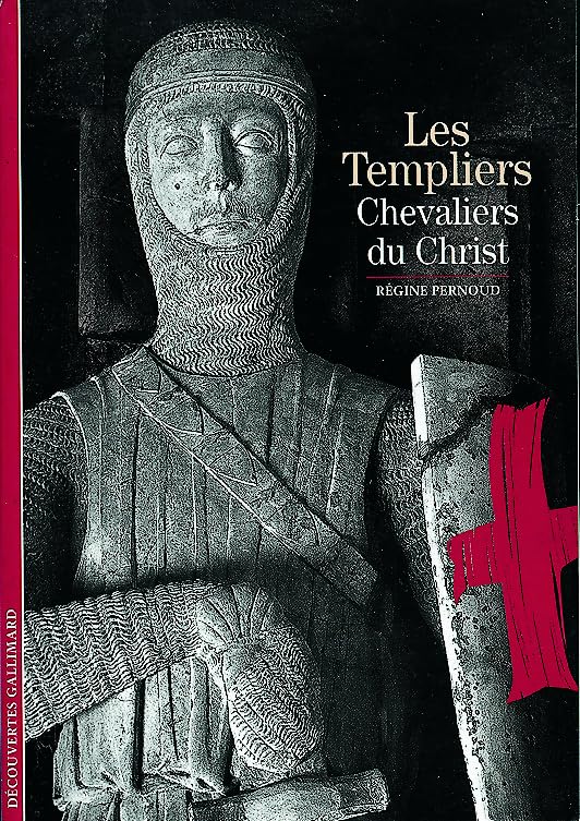 LES TEMPLIERS: CHEVALIERS DU CHRIST 9782070532865