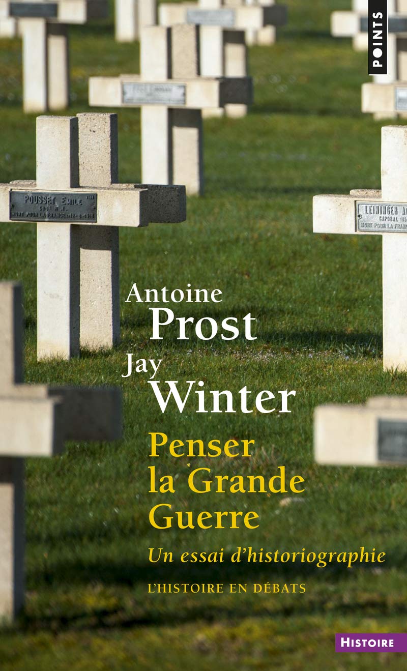 Penser la Grande Guerre : Un essai d'historiographie 9782020540391