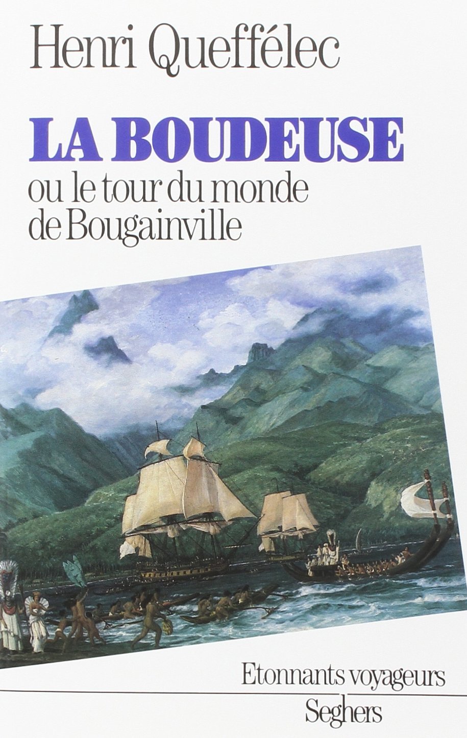 La Boudeuse ou le tour du monde de Bougainville 9782232100321