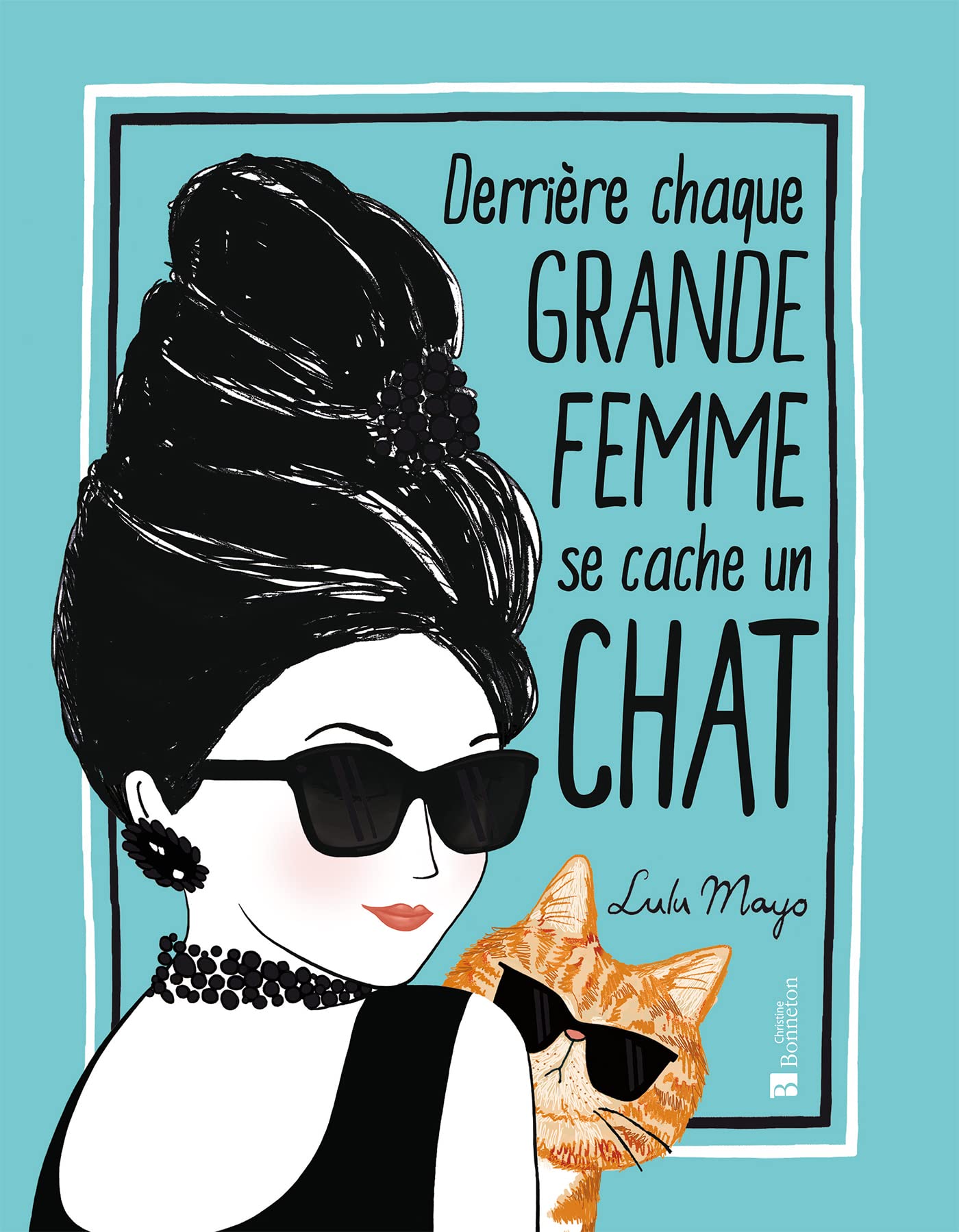 Derrière chaque grande femme se cache un chat 9782862538877