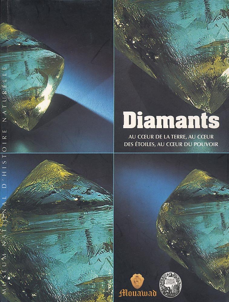 Diamants. Au coeur de la Terre, au coeur des étoiles, au coeur du pouvoir. 9782856532713