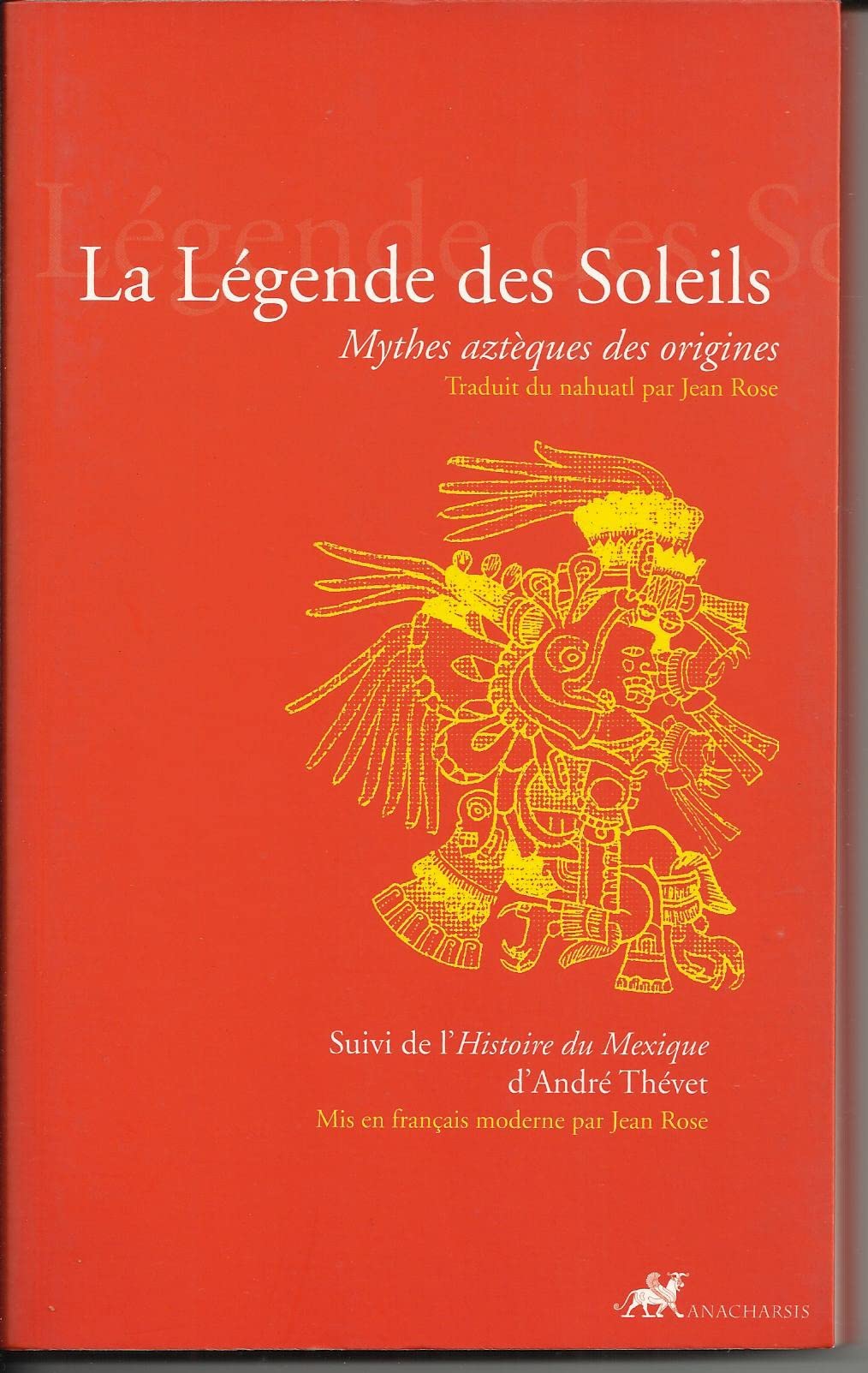 La Légende des Soleils: Mythes aztèques des origines 9782914777407