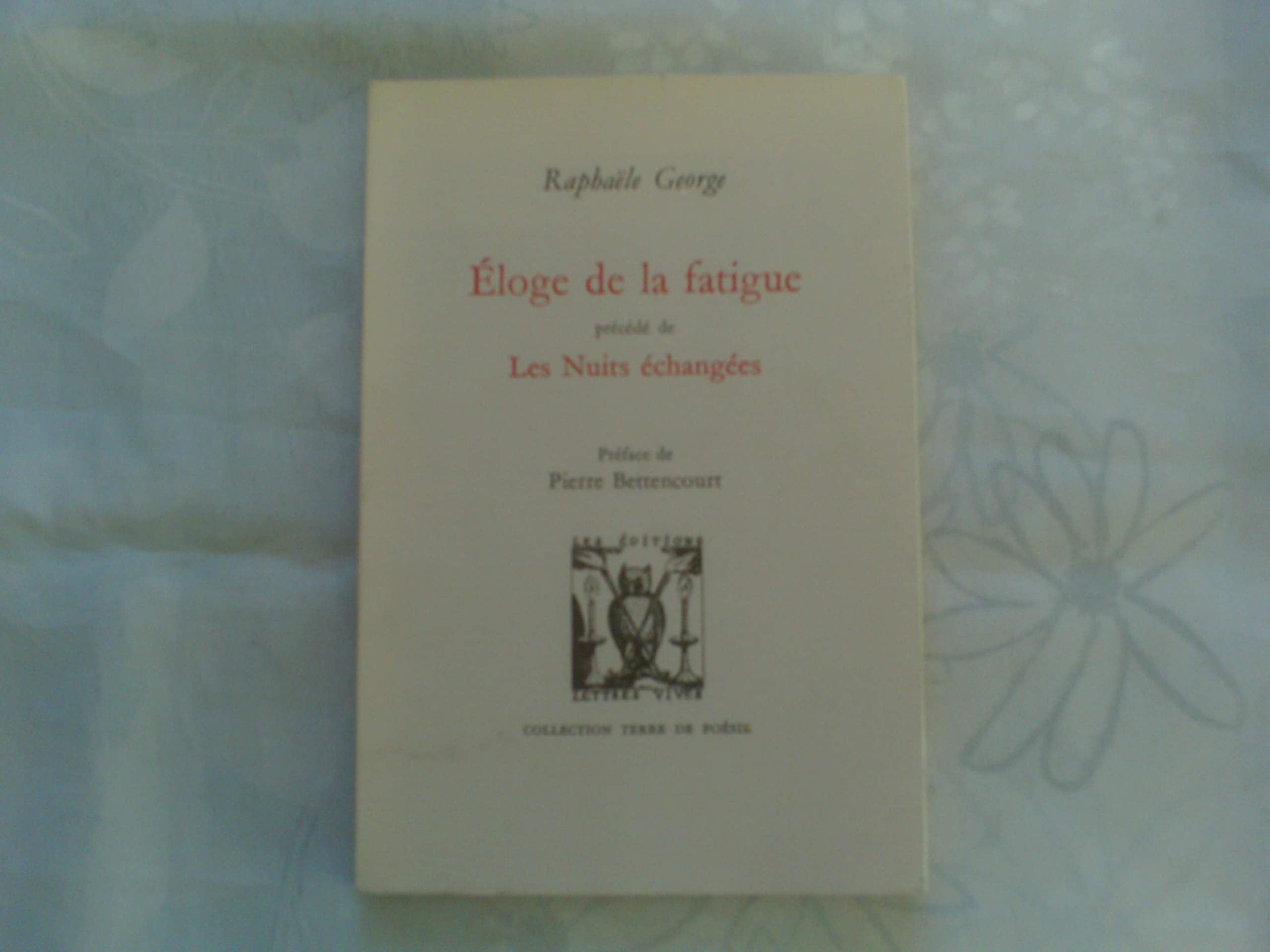 Eloge de la fatigue précédé de Les Nuits échangées 9782903721145