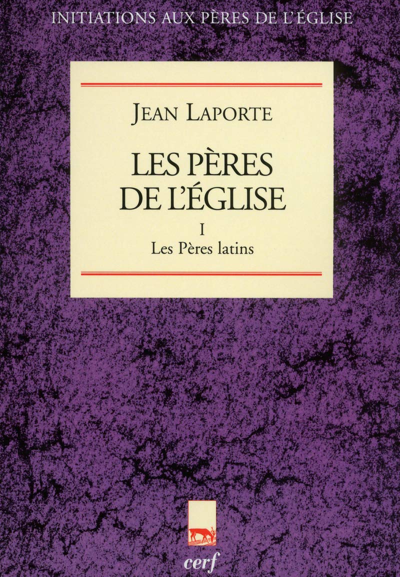 Les pères de l'eglise, tome I : Les Pères latins 9782204066556