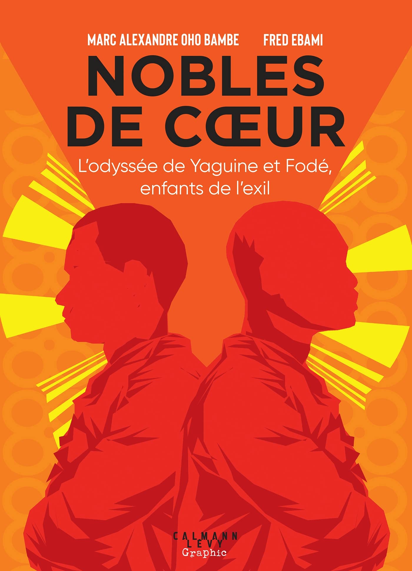Nobles de coeur: L'odyssée de Yaguine et Fodé, enfants de l'exil 9782702183274