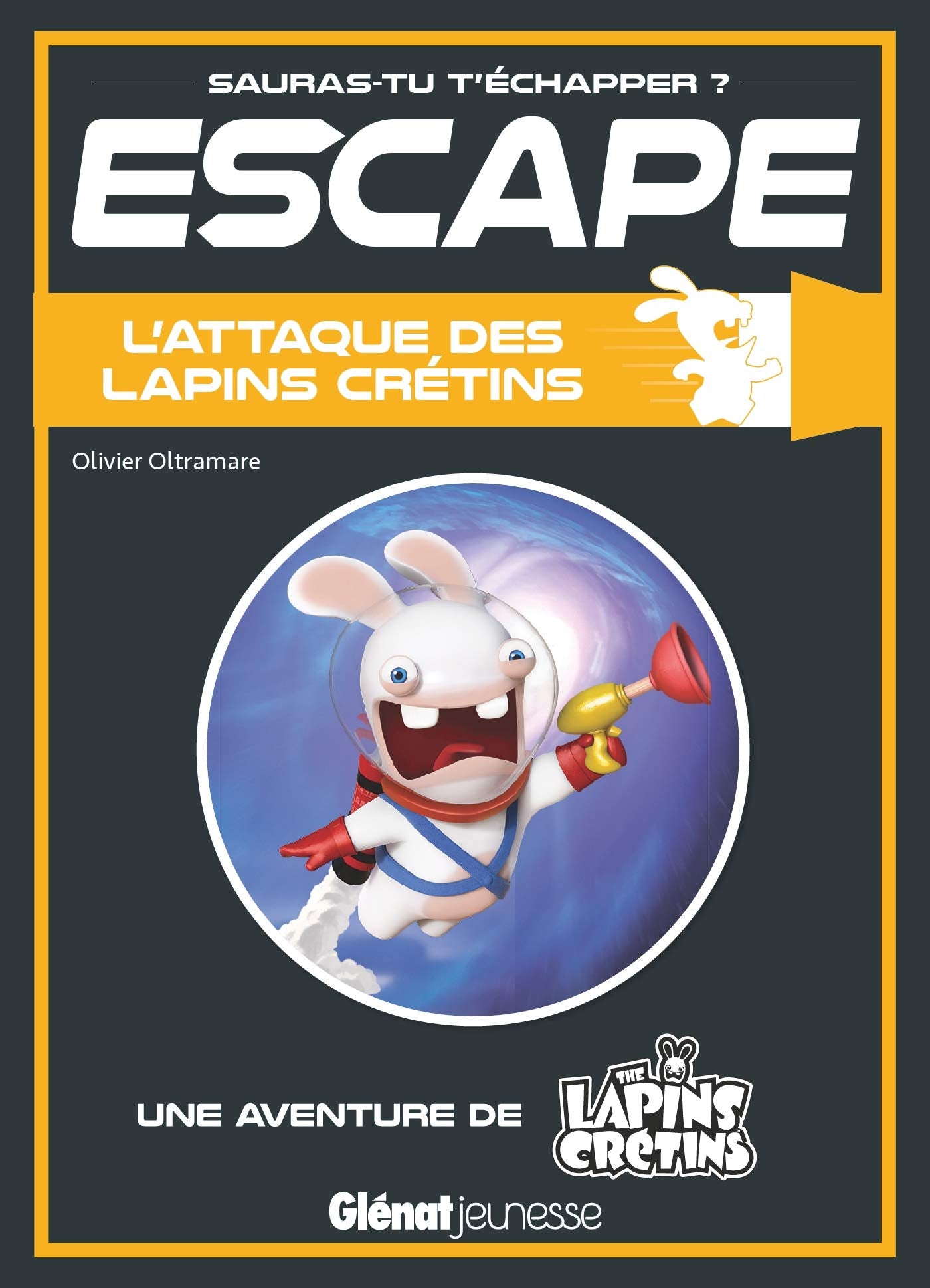 Escape ! L'attaque des Lapins Crétins: Une aventure des Lapins Crétins 9782344030424