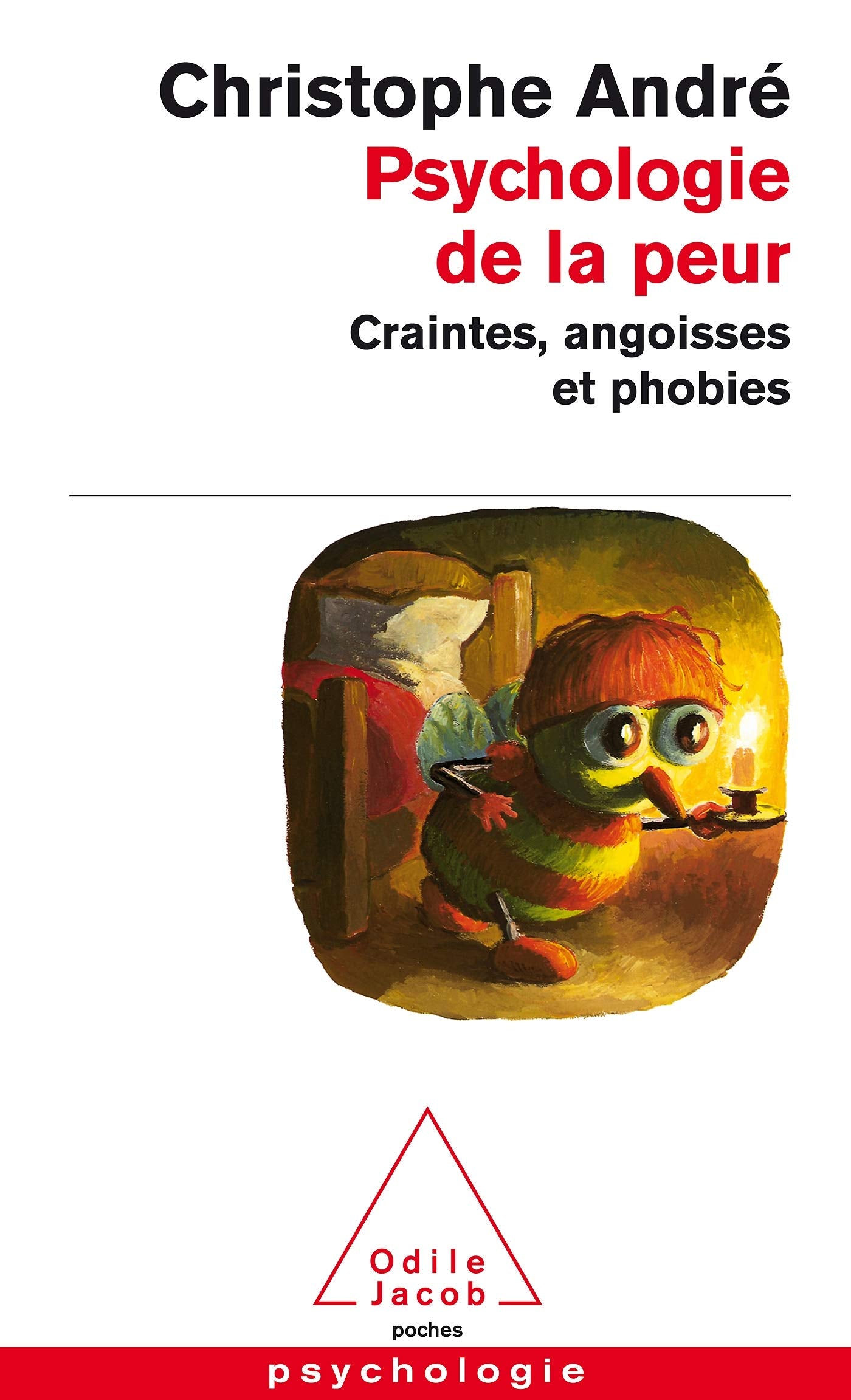 Psychologie de la peur: Craintes, angoisses et phobies 9782738116772