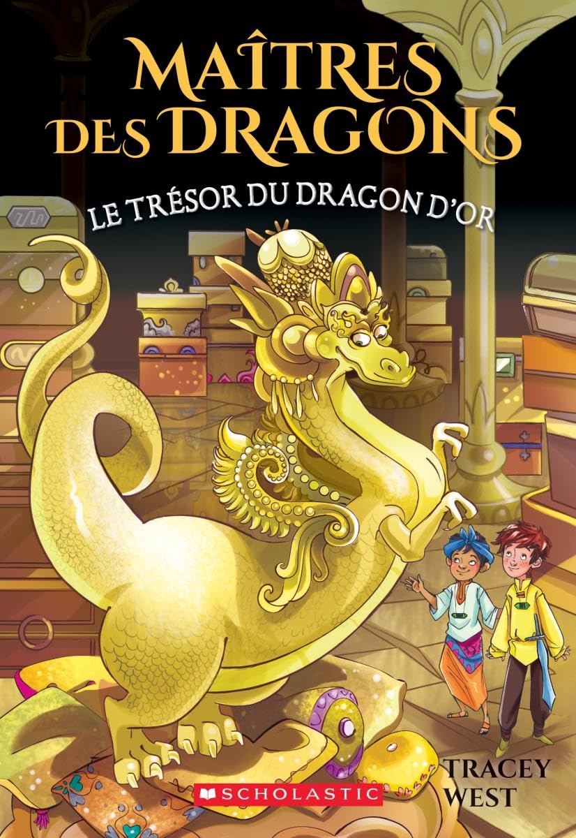 Maîtres Des Dragons: N° 12 - Le Trésor Du Dragon d'Or 9781443176095