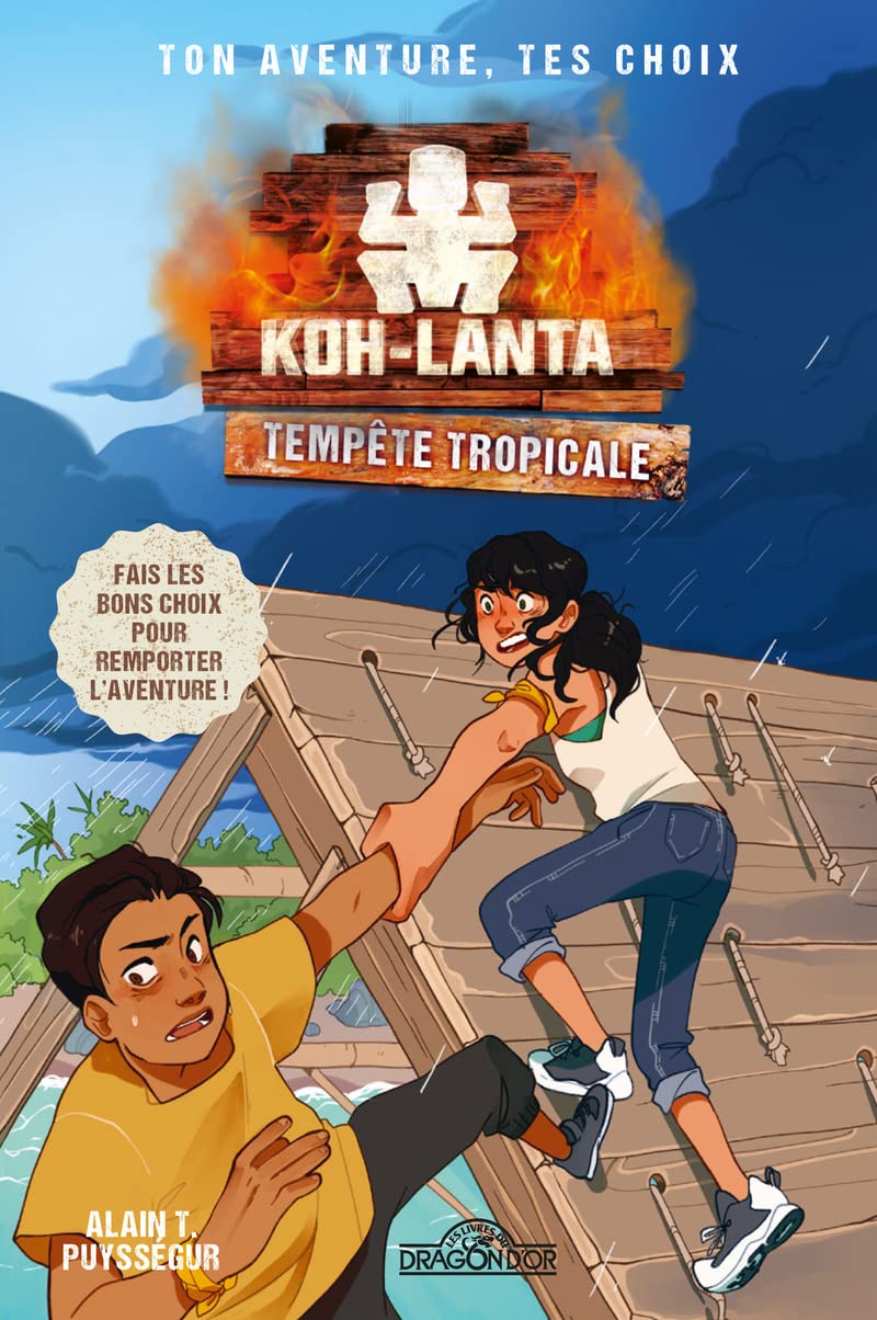 Koh-Lanta - Ton aventure, tes choix - Tempête tropicale - Koh-Lanta - Ton aventure, tes choix - Tempête tropicale 9782821215719