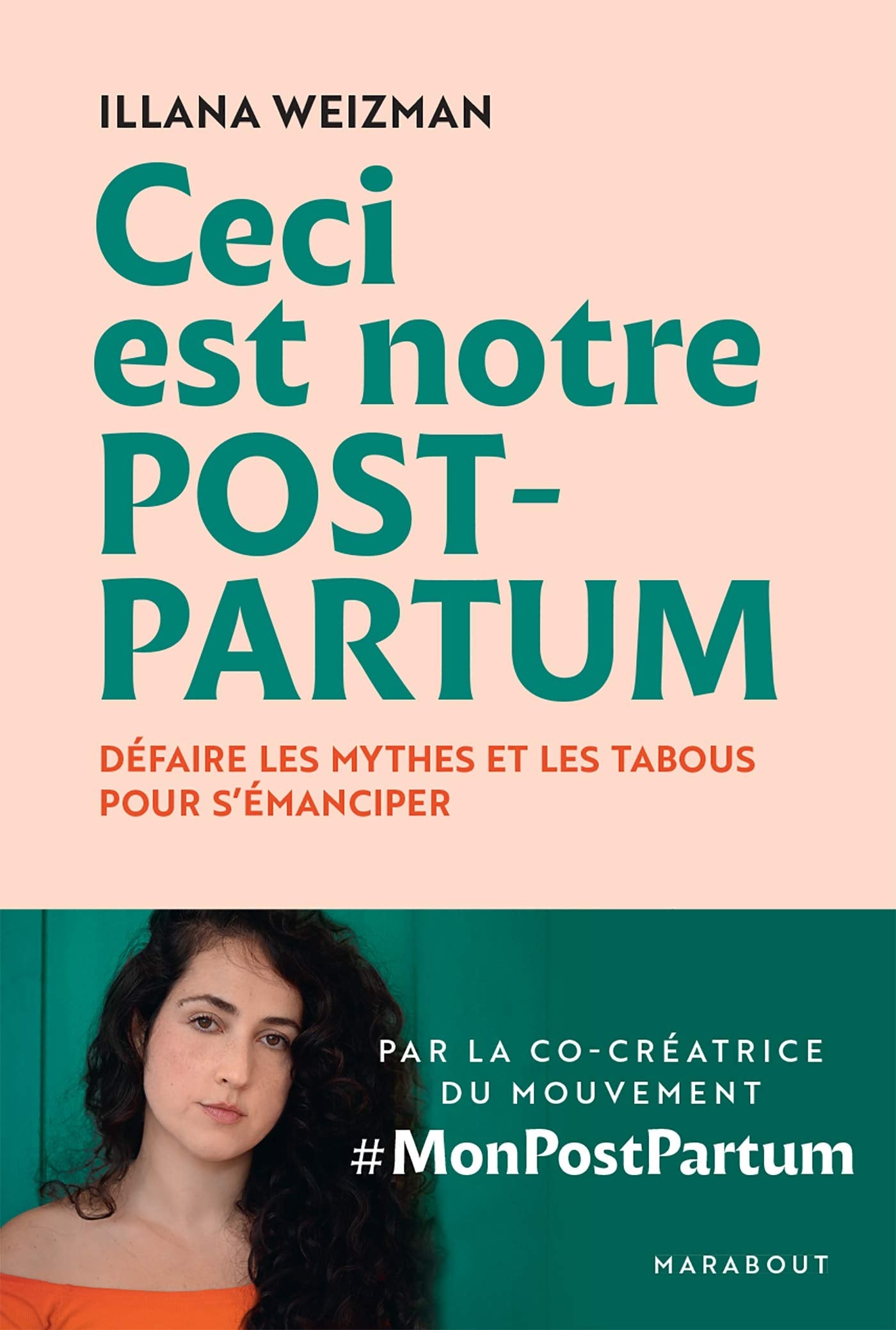 Ceci est notre post-partum: Défaire les mythes et les tabous pour s'émanciper 9782501154055