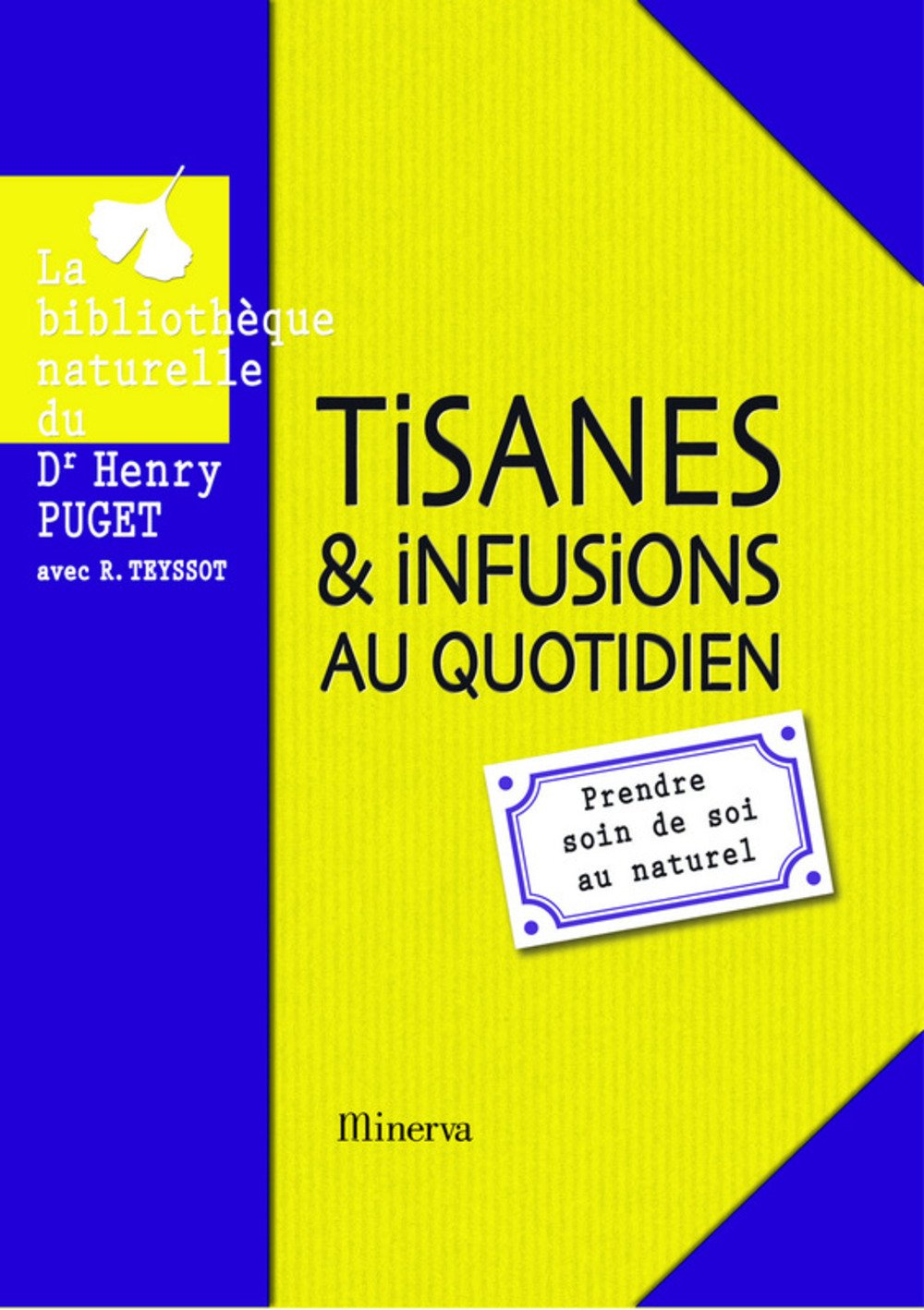 Tisanes et infusions au quotidien: prendre soin de soi au naturel 9782830711295