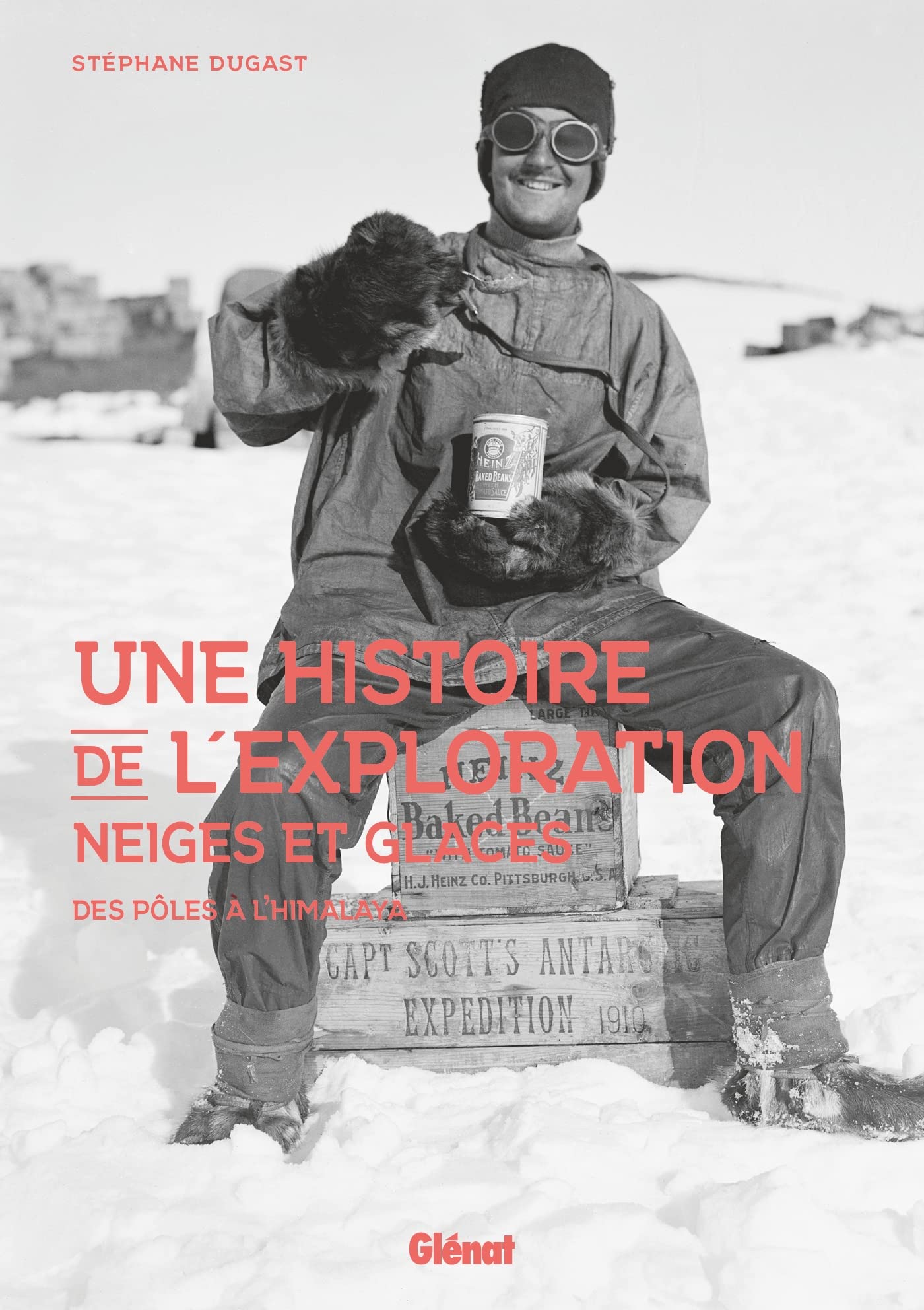 Une histoire de l'exploration neiges et glaces: Des pôles à l'Himalaya 9782344054413