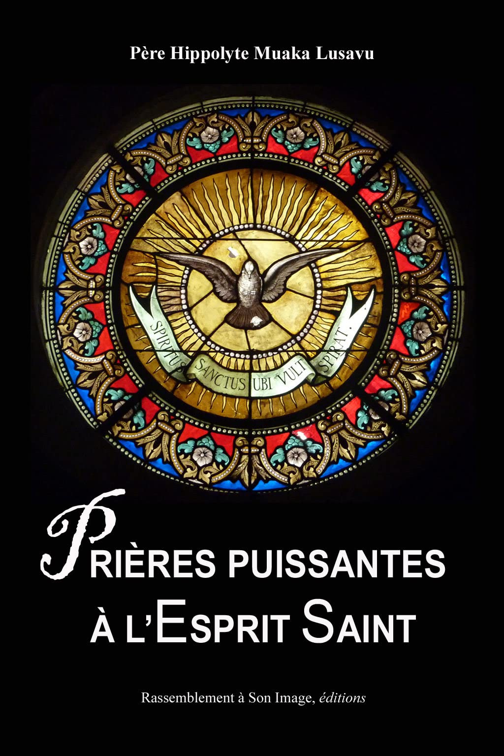 Prières puissantes à l'Esprit Saint - L137 9782364632608