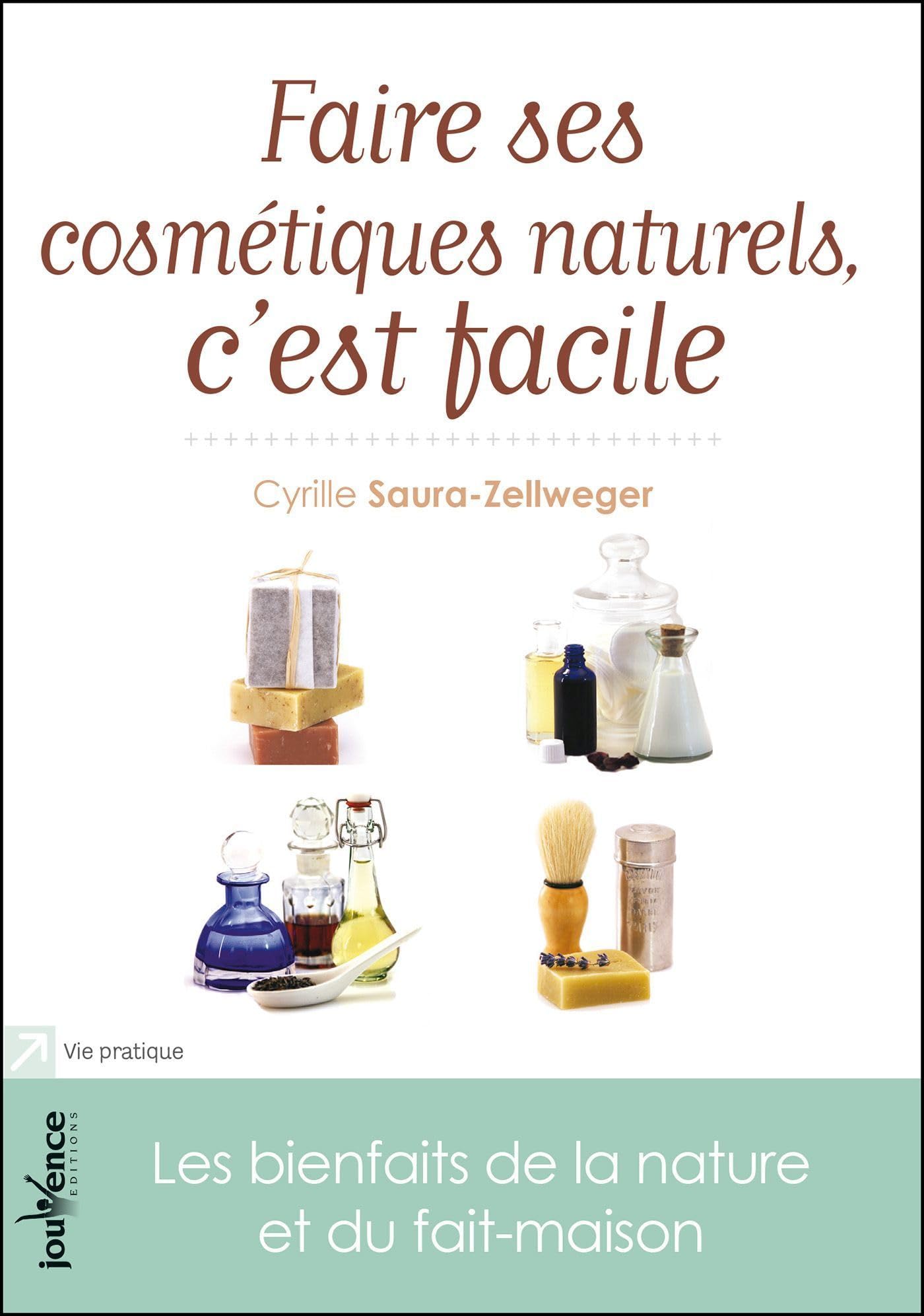 Faire ses cosmétiques naturels, c'est facile: 100 recettes pour elle et lui 9782889113002