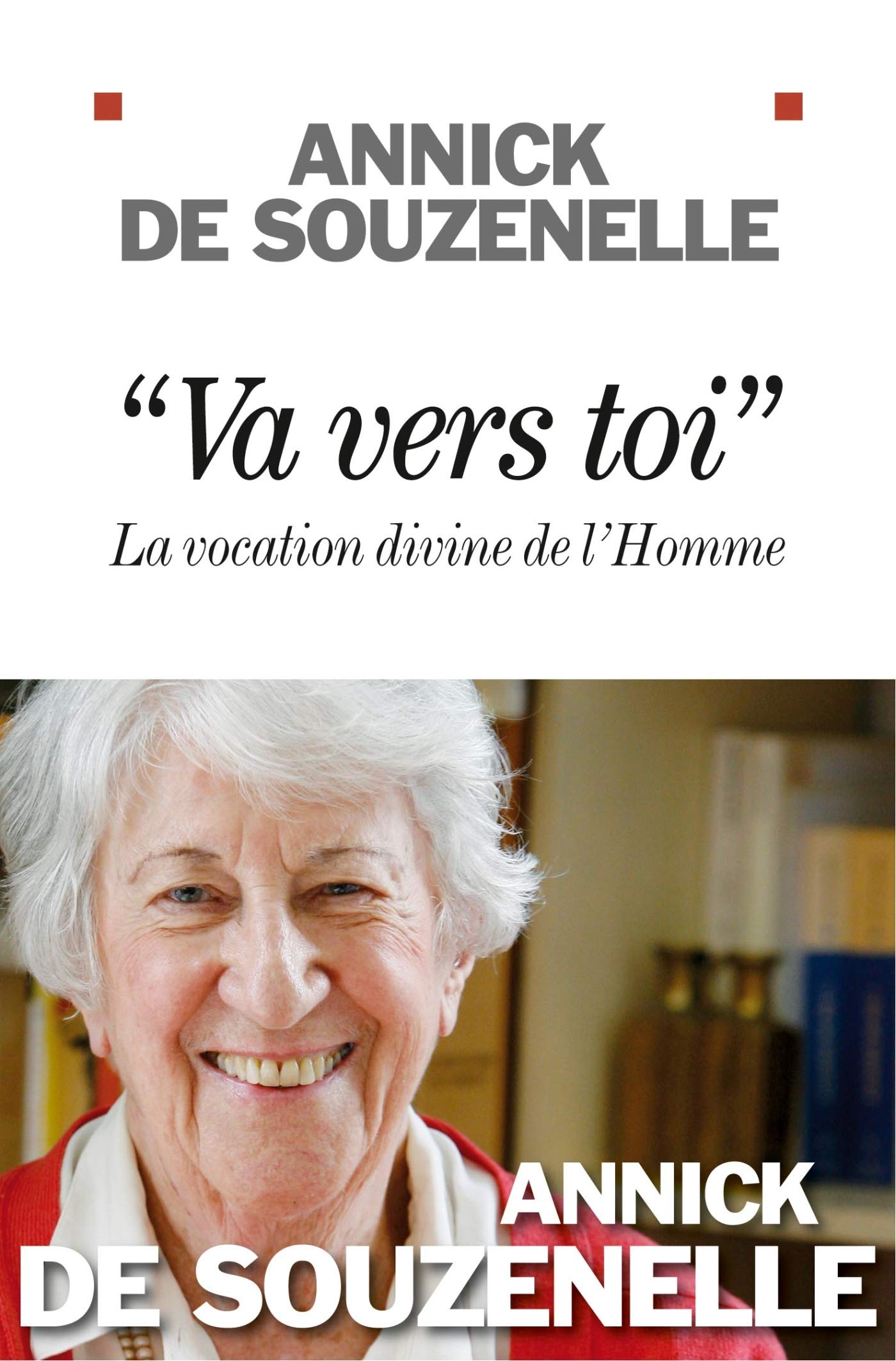 "Va vers toi": La vocation divine de l'Homme 9782226242068