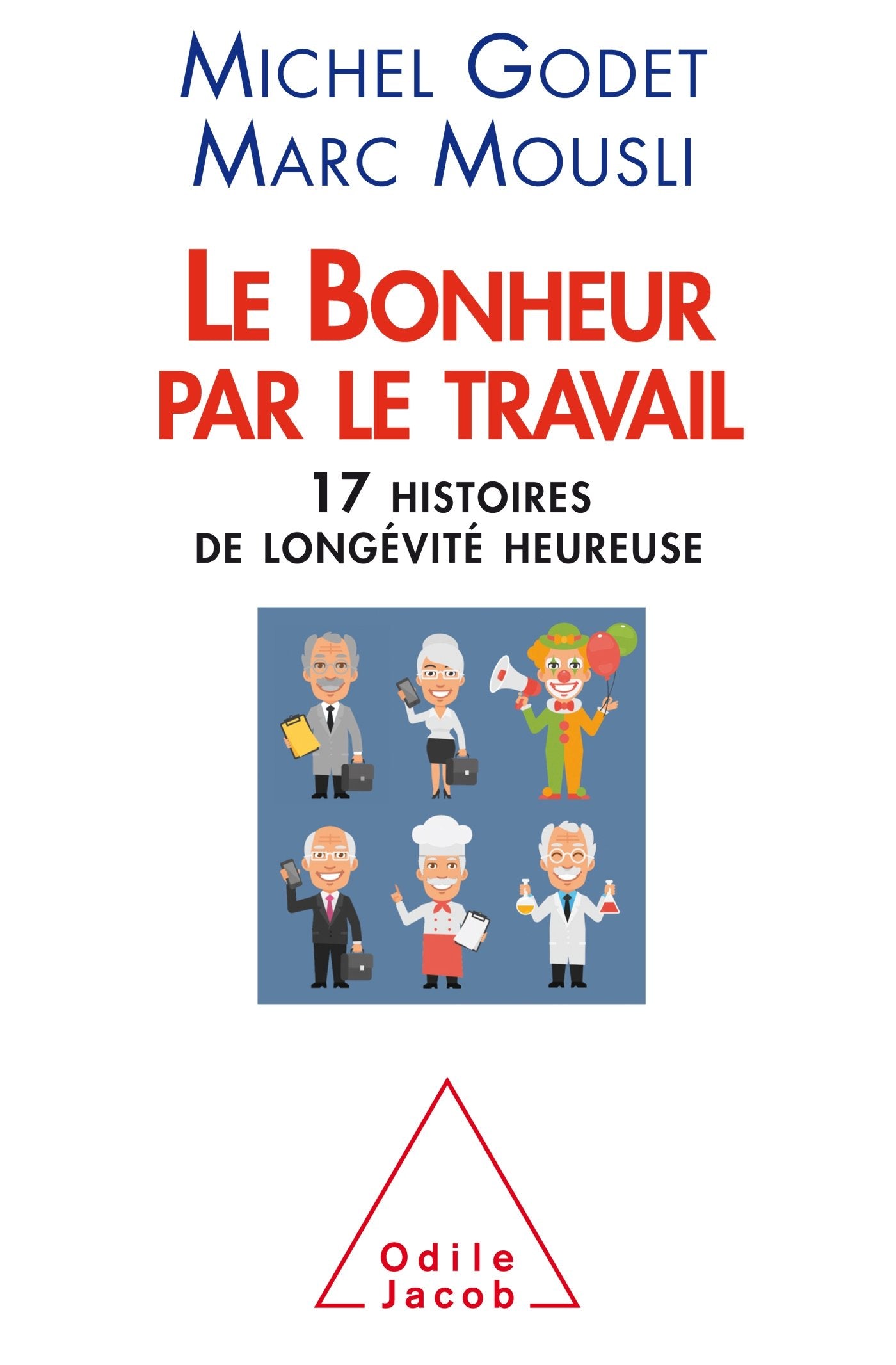 Le Bonheur par le travail 9782738135834
