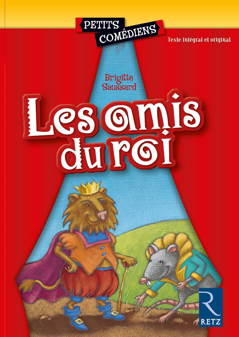 Les amis du roi: 6 - 8 ans 9782725620695