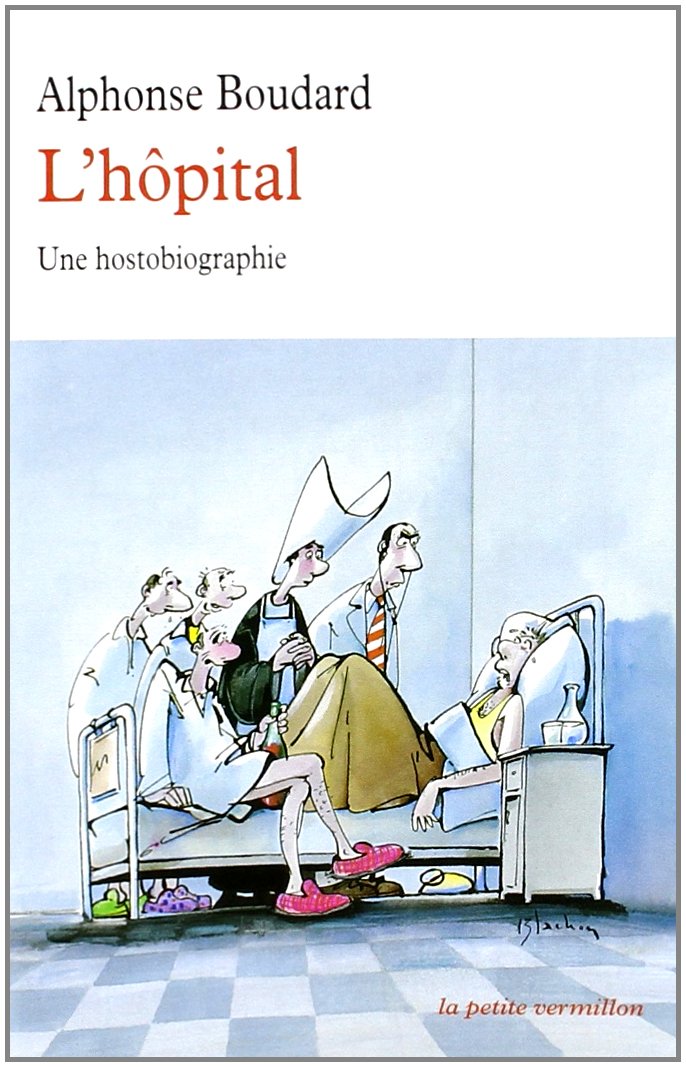 L'hôpital: Une hostobiographie 9782710309024