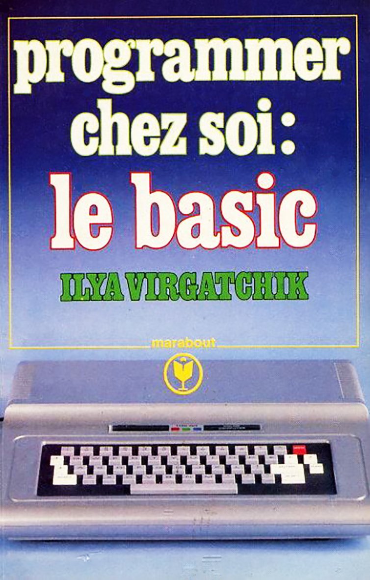 PROGRAMMER CHEZ SOI : LE BASIC 9782501004633
