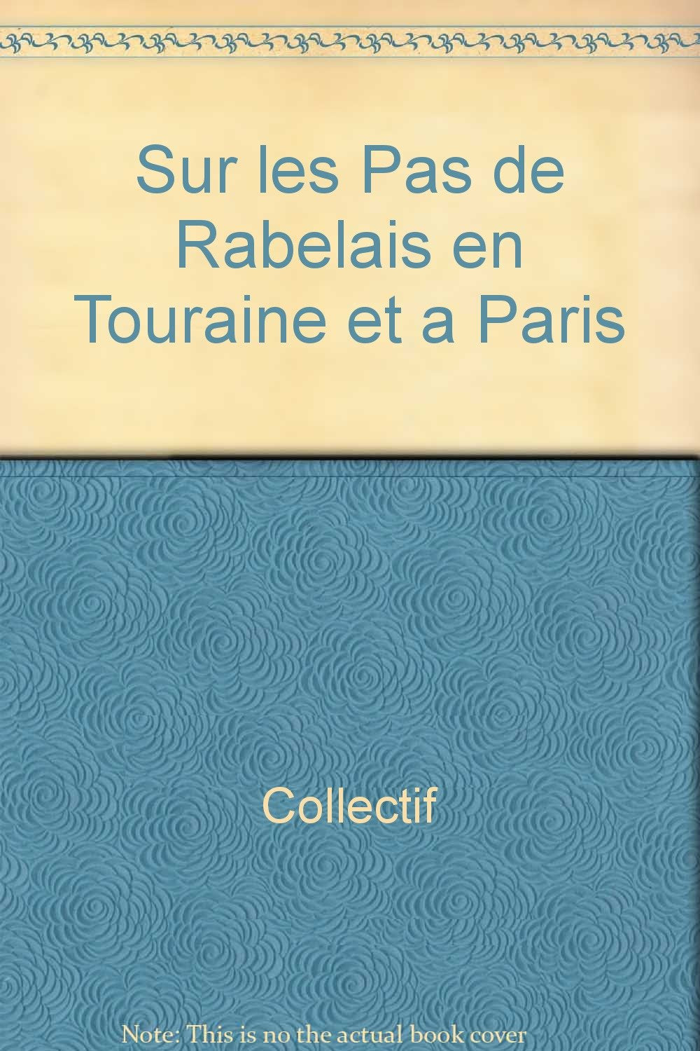 sur les pas de rabelais en touraine et a paris (0) 9782854433920