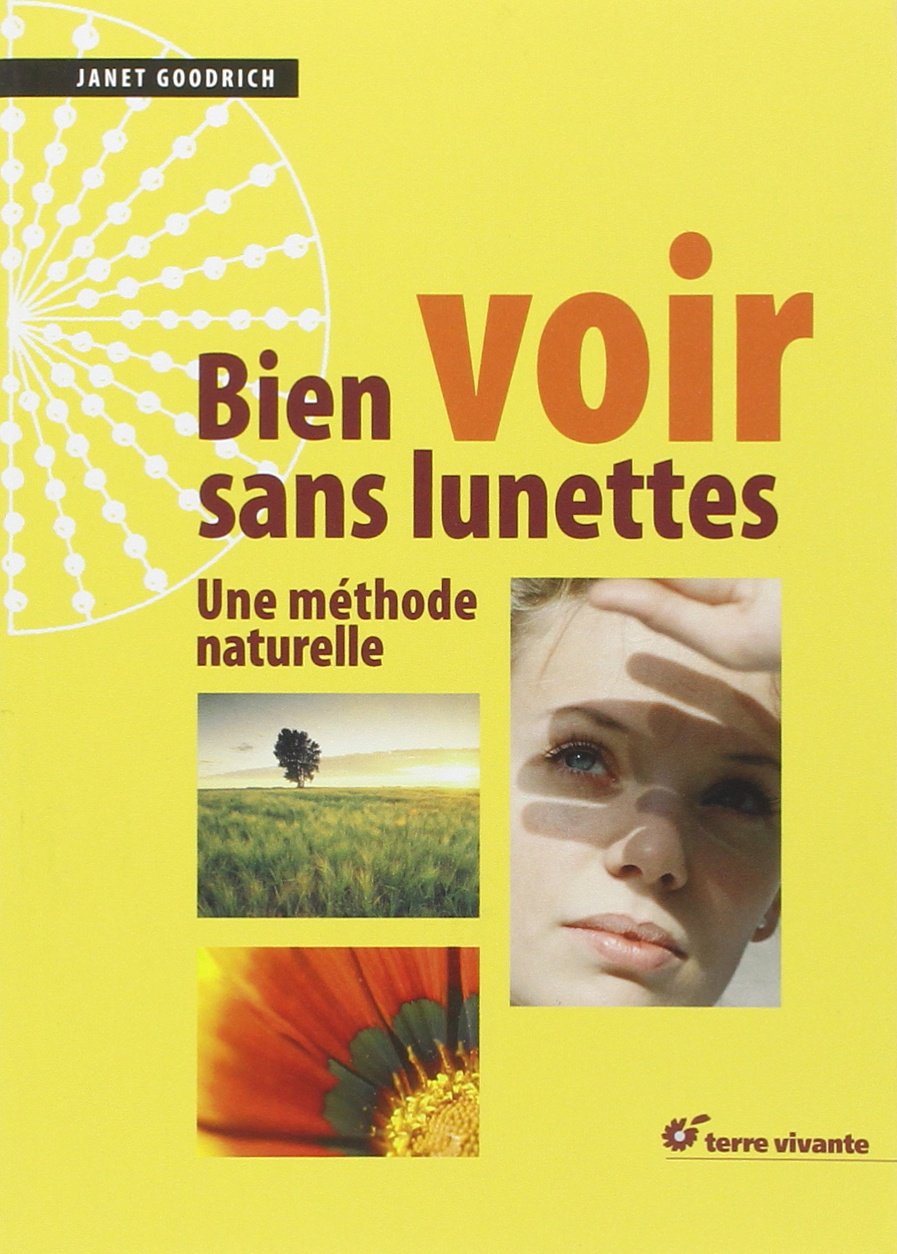 Bien voir sans lunettes, une méthode naturelle 9782904082399