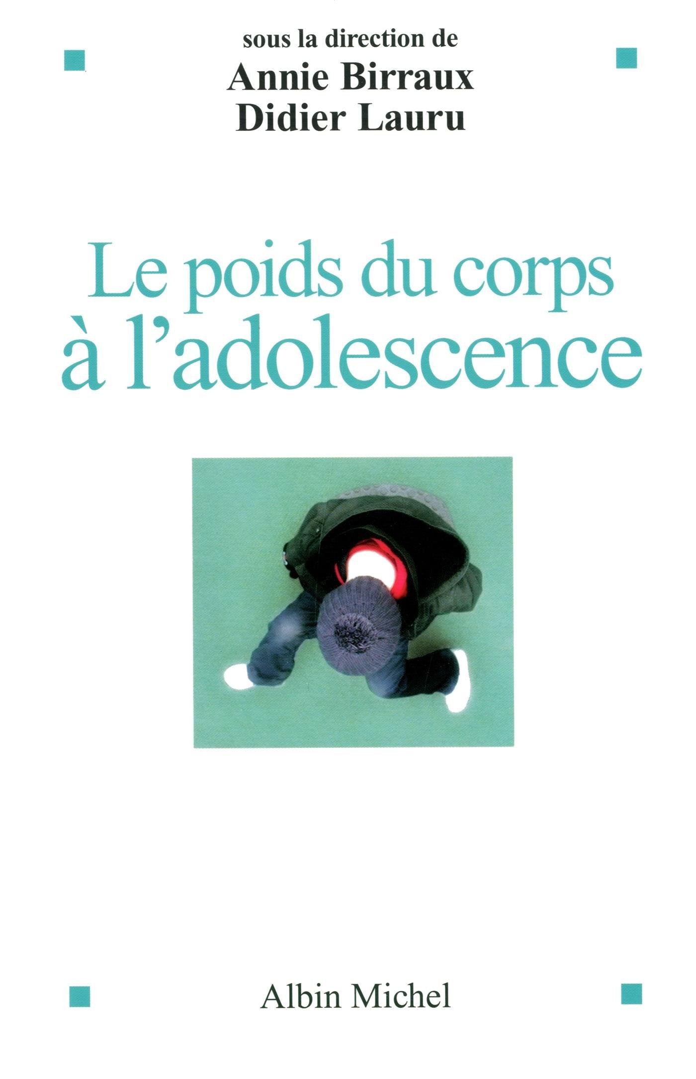 Le Poids du corps à l'adolescence 9782226254771