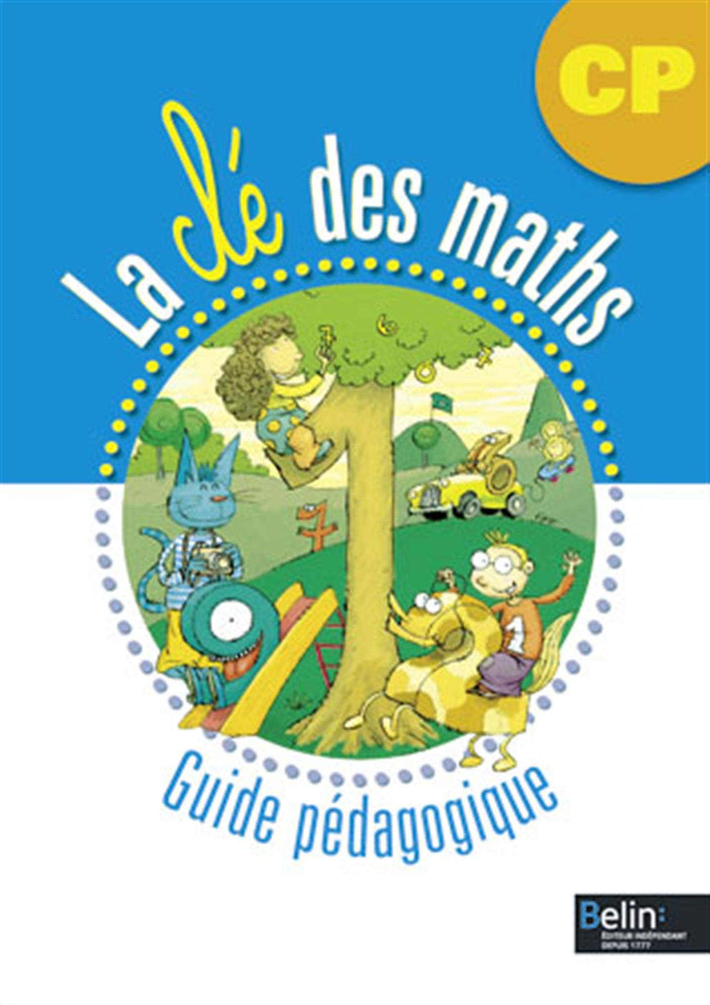 La clé des maths CP: Guide pédagogique 9782701148656