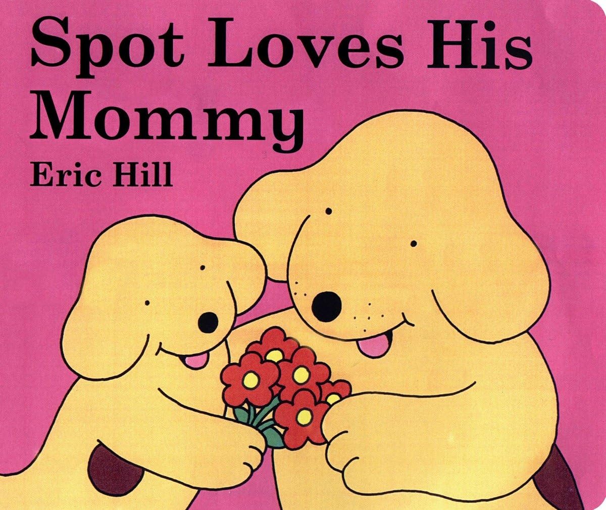 Spot Loves His Mommy 9780399245114