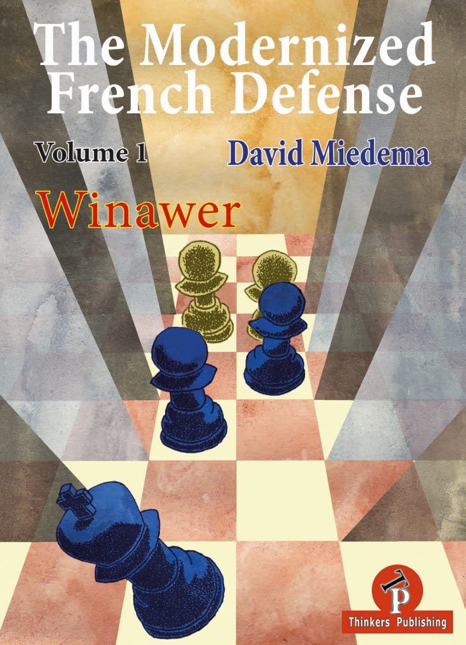 The Modernized French Defense: Winawer 9789492510495