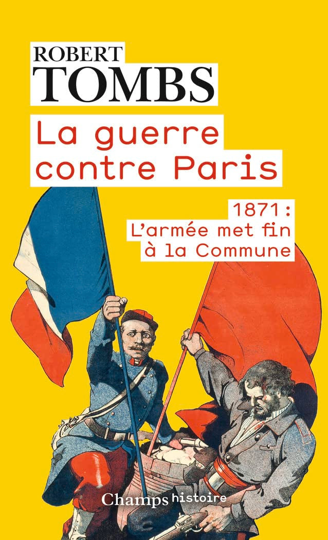La guerre contre Paris: 1871 : L'armée met fin à la Commune 9782080243515