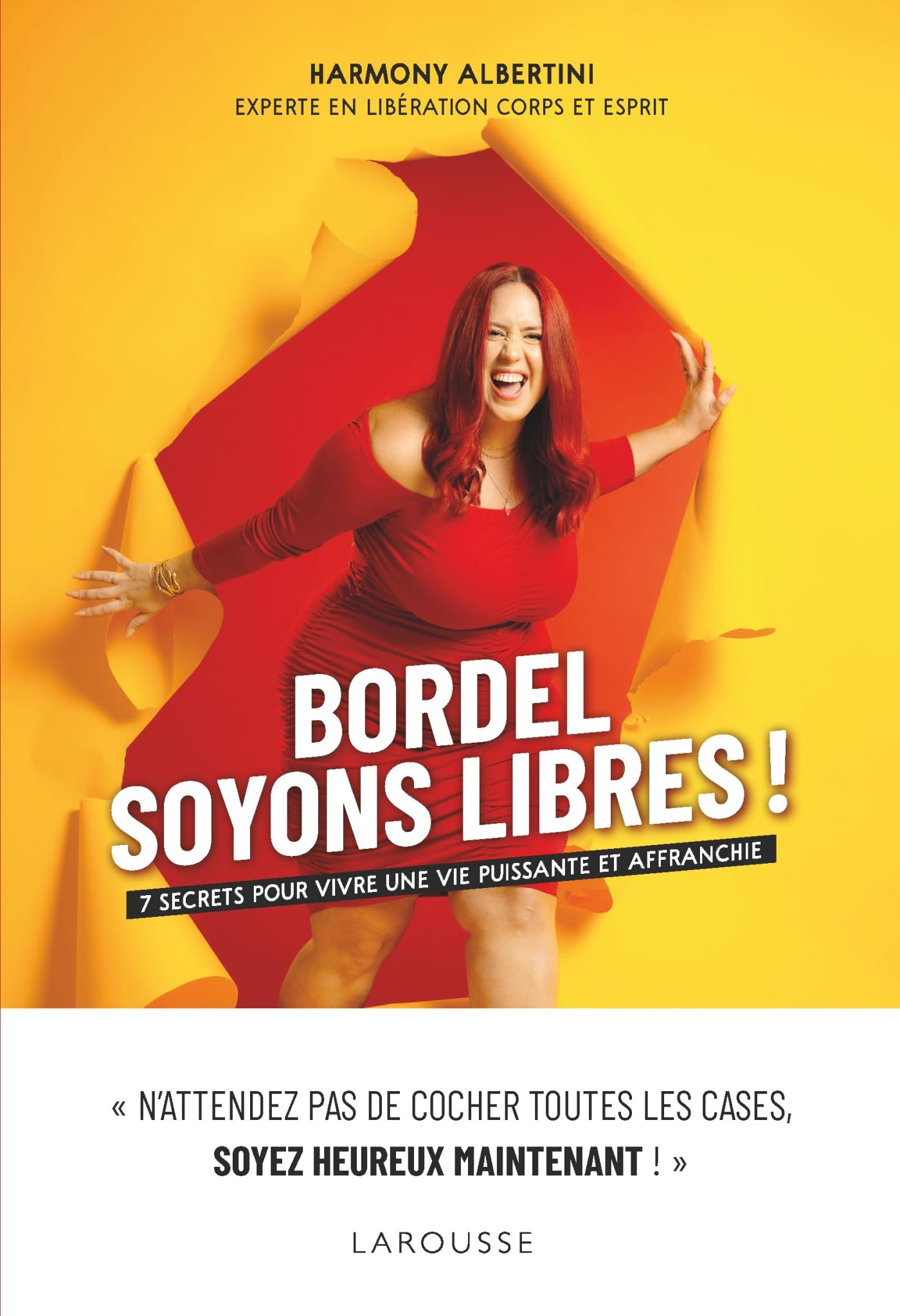 Bordel, soyons libres !: 7 secrets pour vivre une vie puissante et affranchie 9782036055469