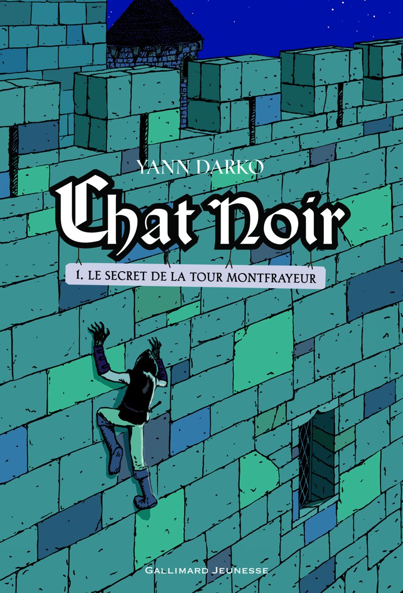 Chat Noir, Tome 1 : Le secret de la tour Montfrayeur 9782070657735