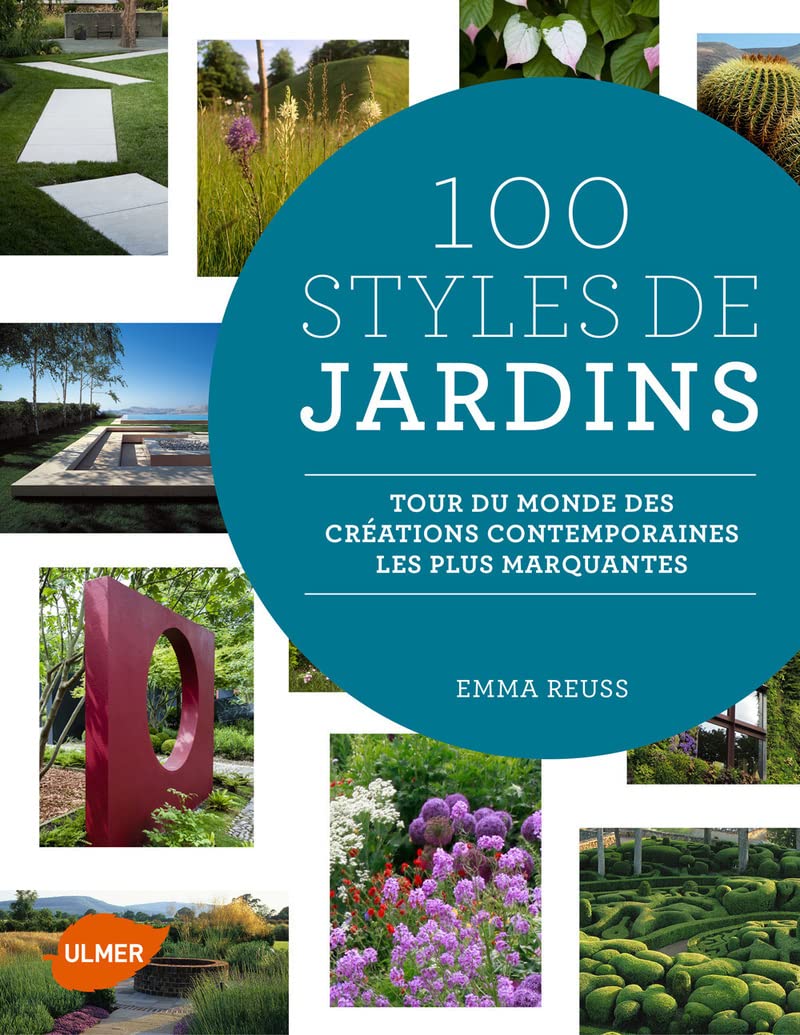 100 Styles de Jardins - Tour du monde des créations contemporaines les plus marquantes 9782841387571