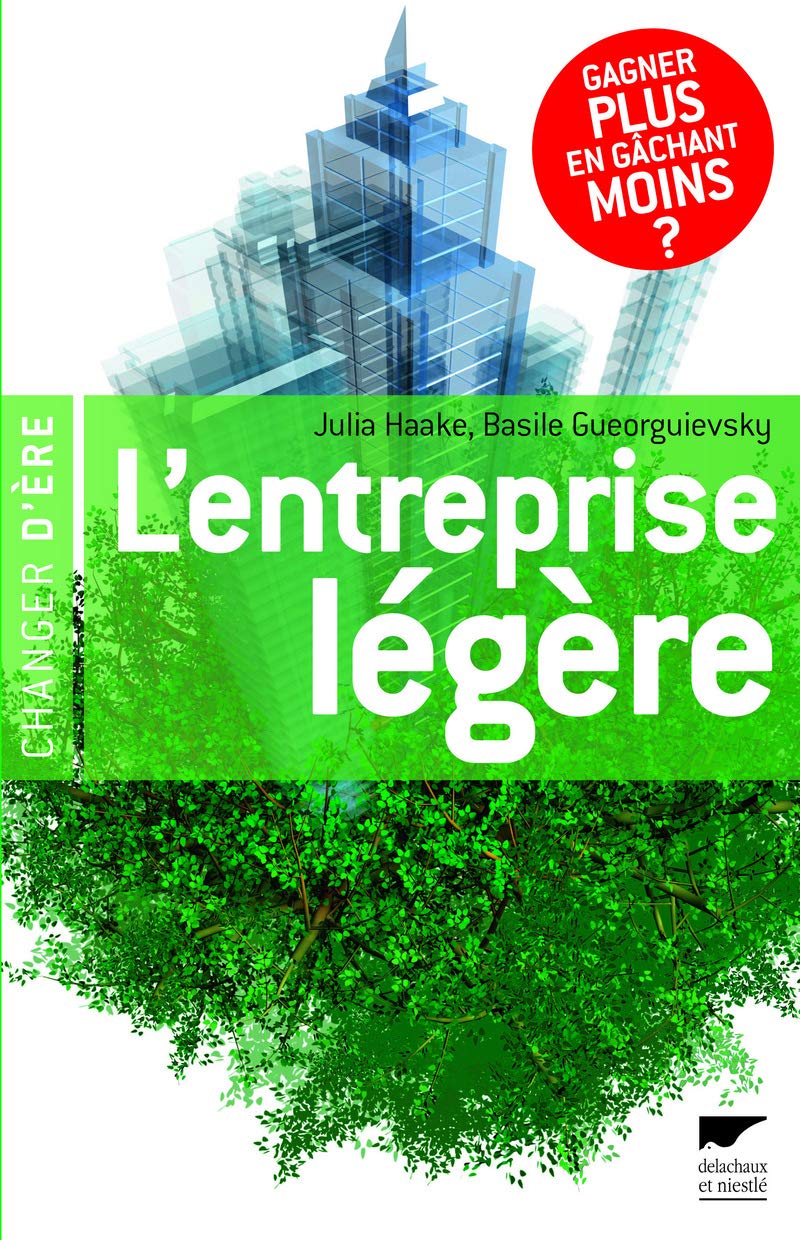 L'entreprise légère: Gagner plus en gâchant moins ? 9782603016879