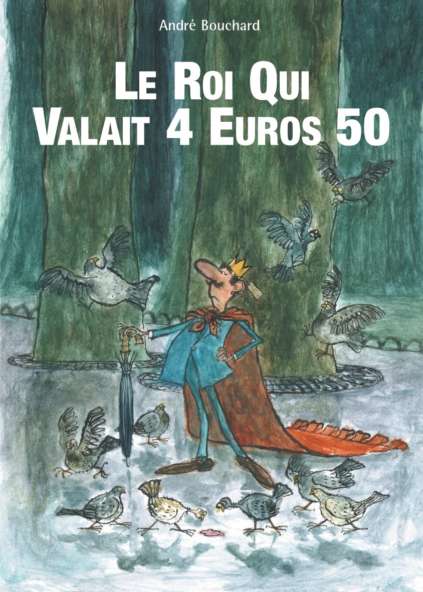 Le roi qui valait 4,50 euros 9782878333312