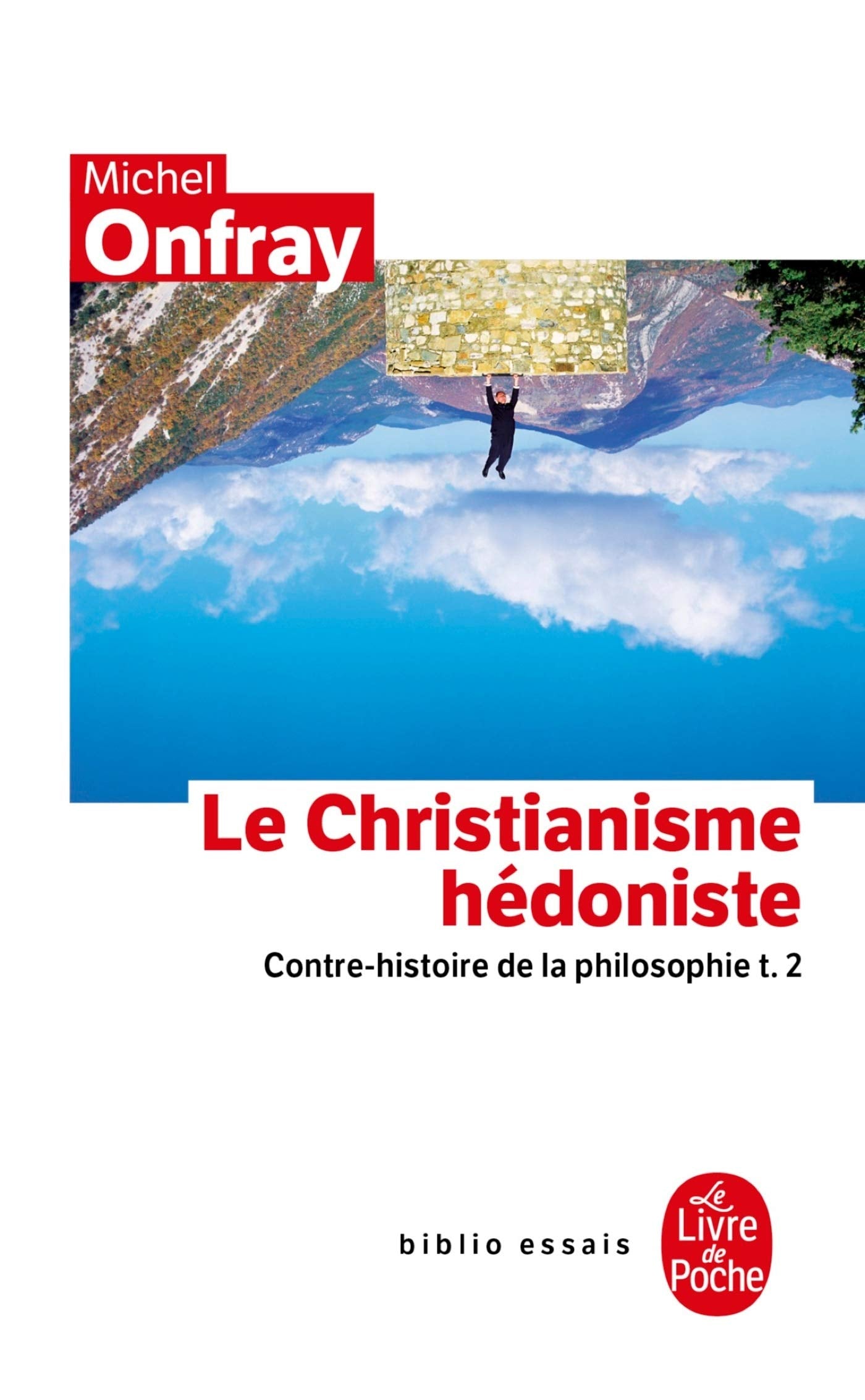 Contre-histoire de la philosophie tome 2 : Le Christianisme hédoniste: Contre-histoire de la philosophie t.2 9782253083856