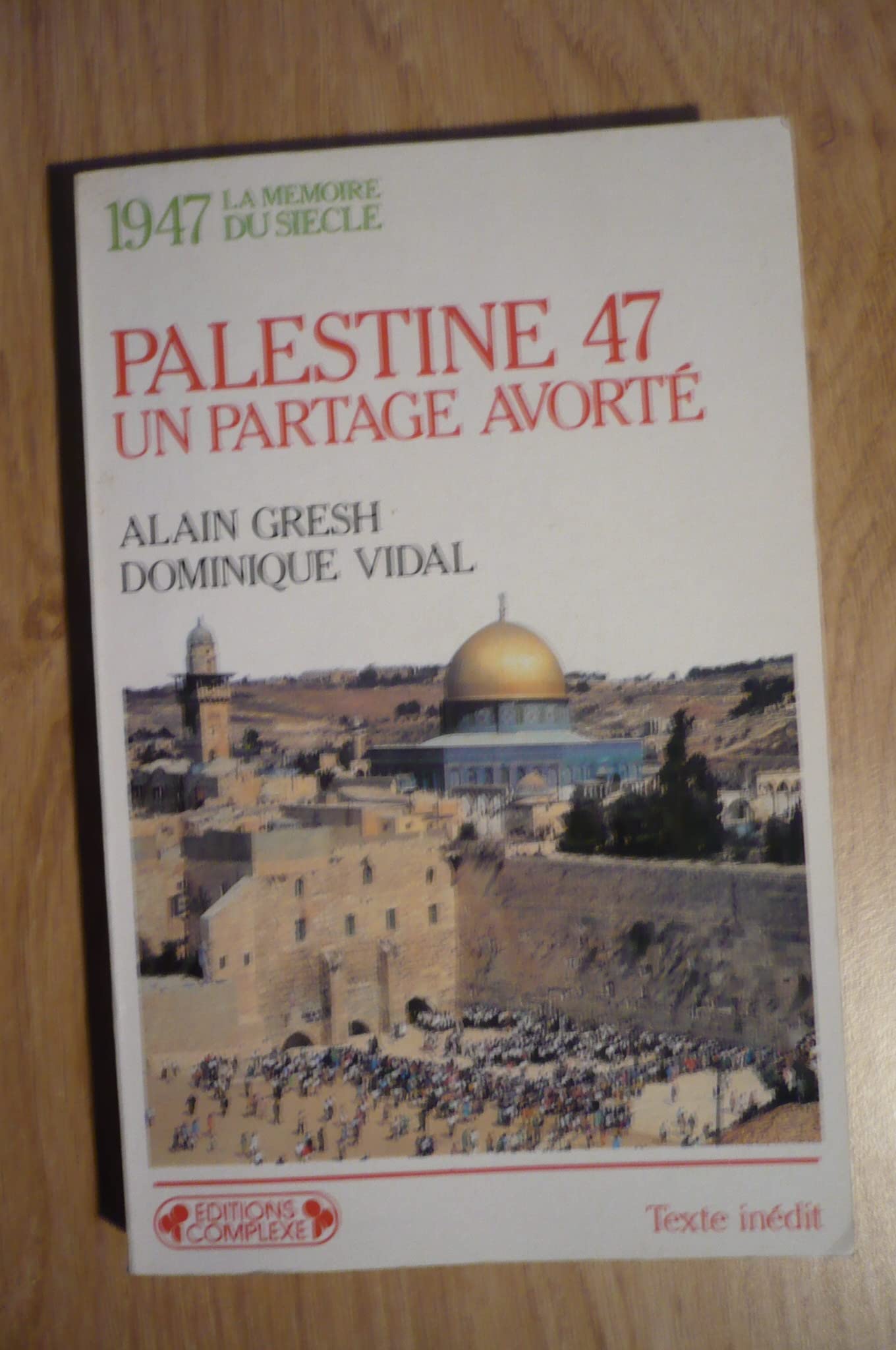 Palestine 47: Un partage avorté 9782870272145