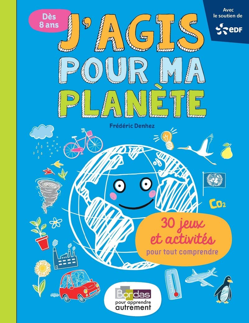 J'agis pour ma planète (ancienne édition) 9782047354063