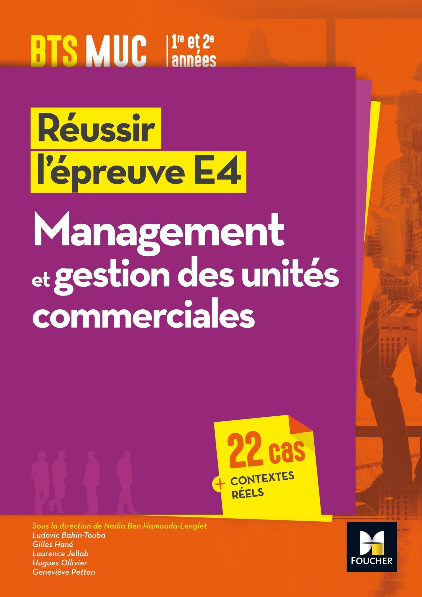 Réussir l'épreuve e4 : management et gestion des unités commerciales: BTS MUC 9782216132522