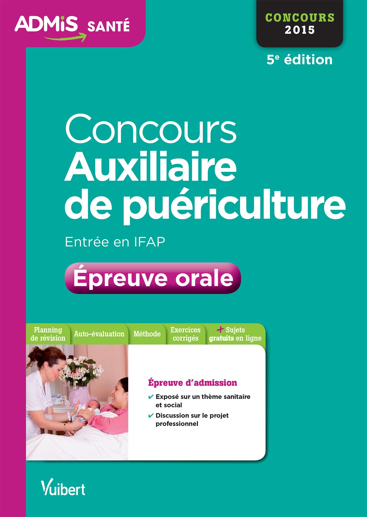 Concours Auxiliaire de puériculture - Épreuve orale - Entraînement: Concours 2015 9782311201932