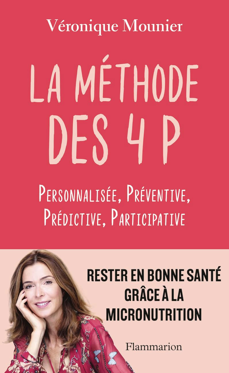La Méthode des 4 P: Personnalisée - Préventive - Prédictive - Participative 9782080481412