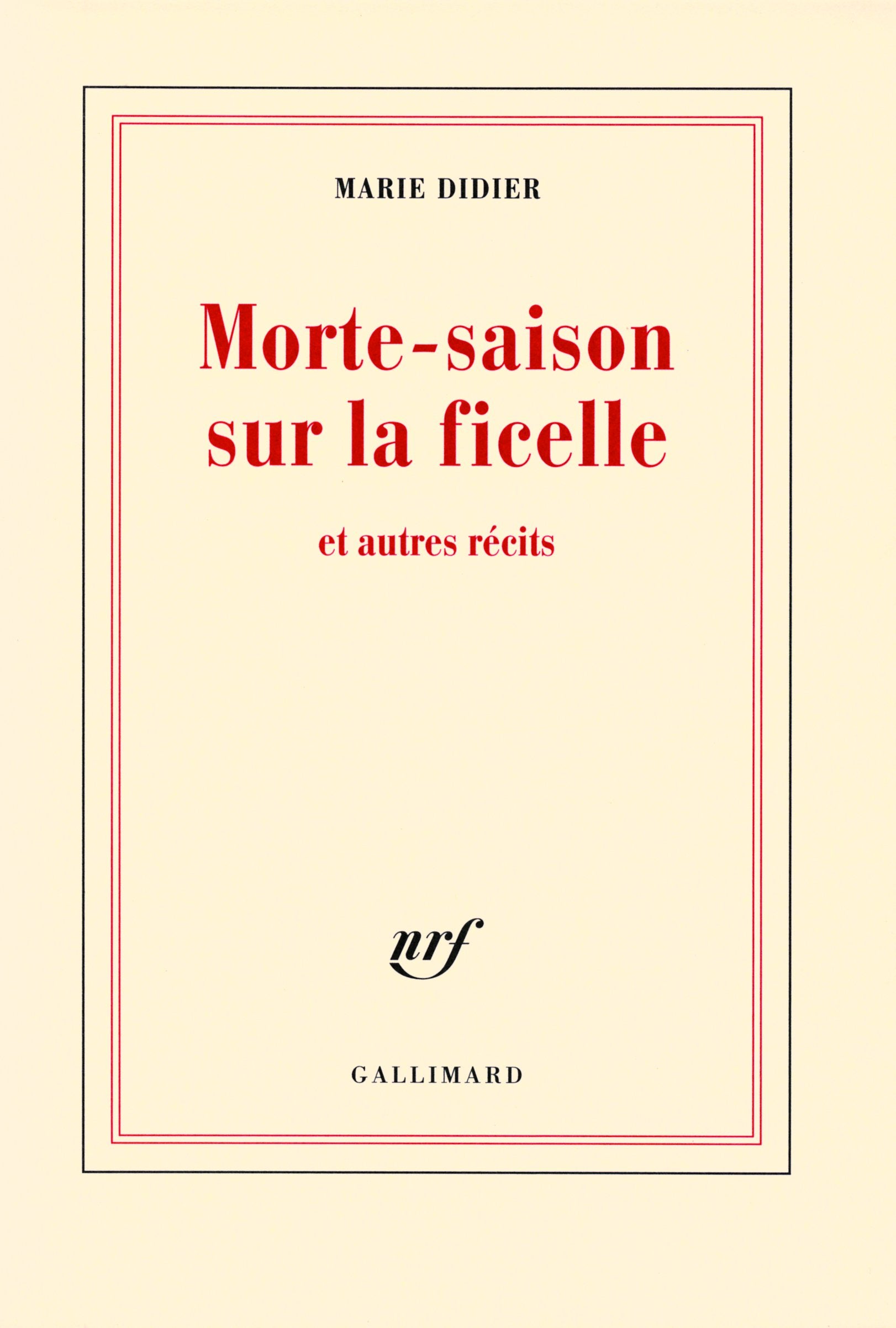 Morte-saison sur la ficelle et autres récits 9782070120963