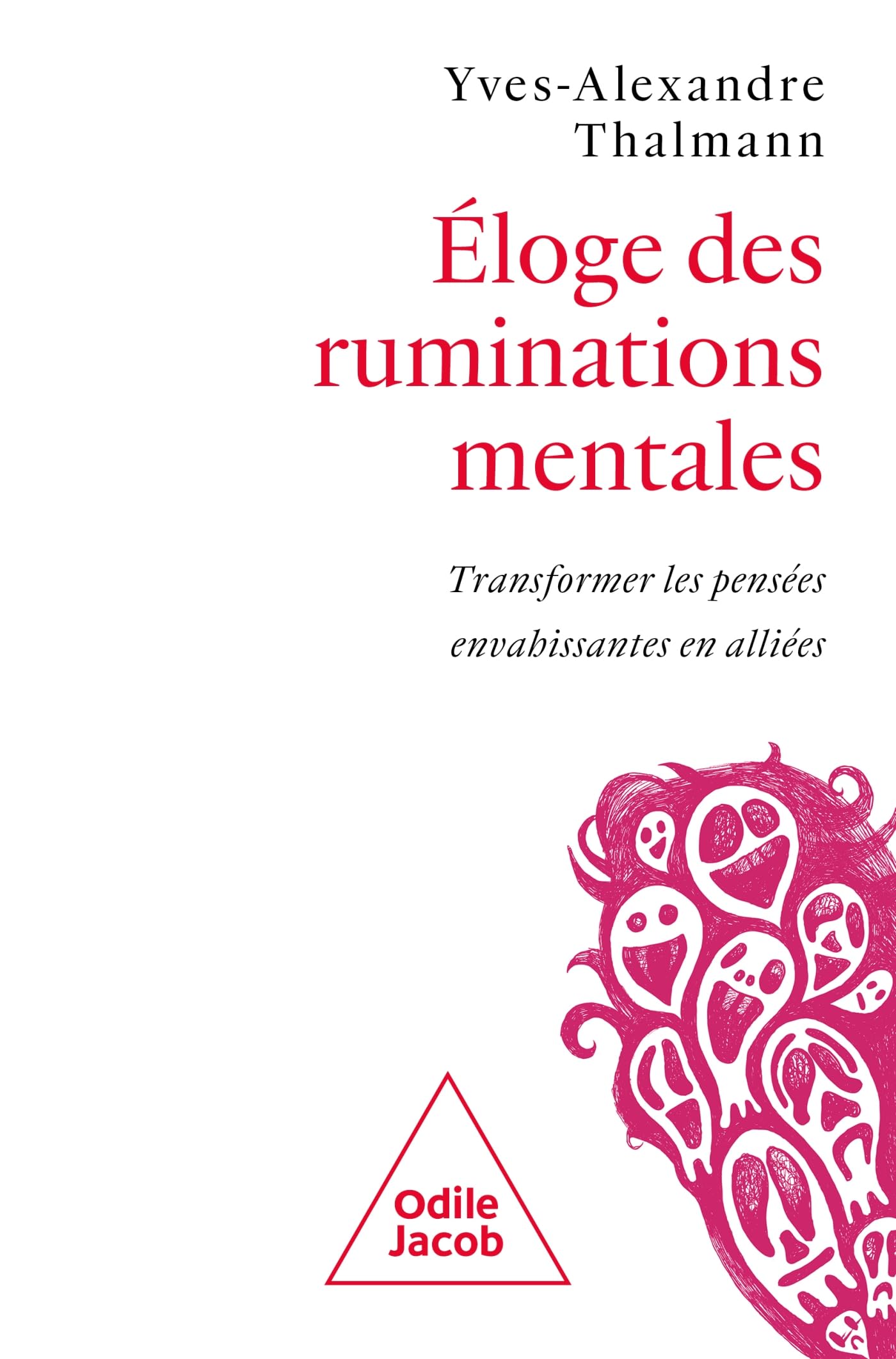 Eloge des ruminations mentales: Transformer les pensées envahissantes en alliées 9782415013448